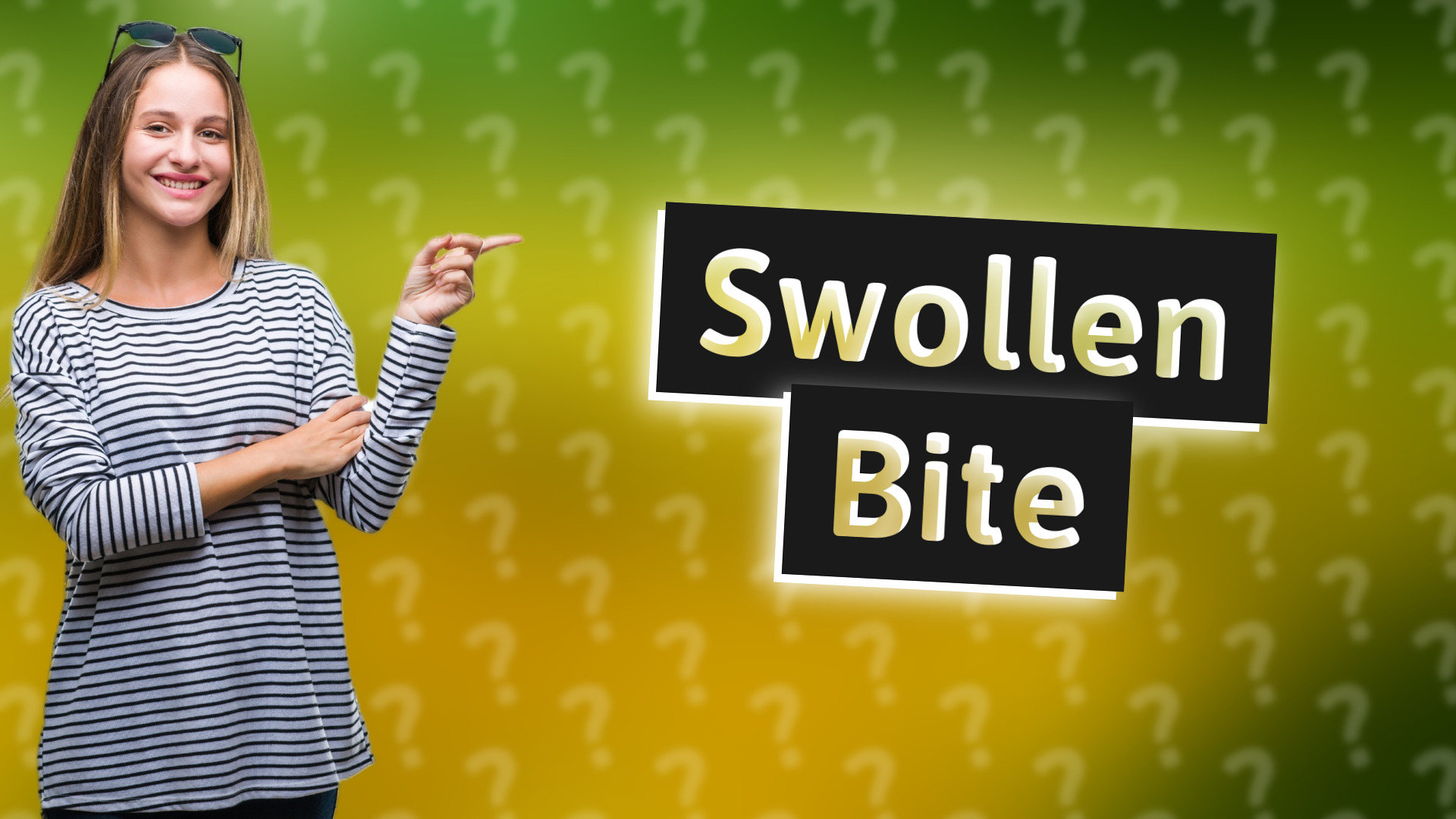 Swollen Bite