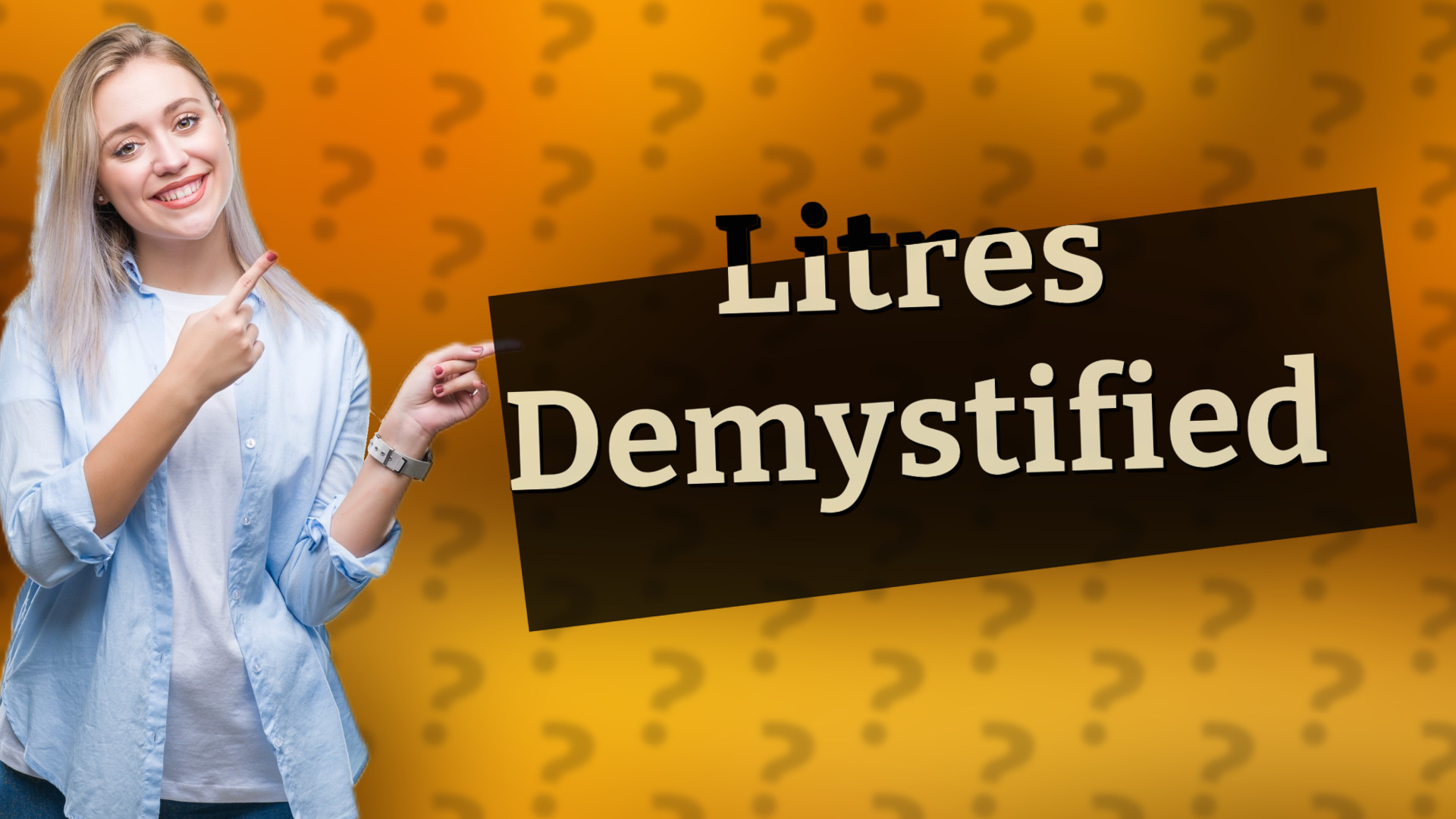 Litres Demystified