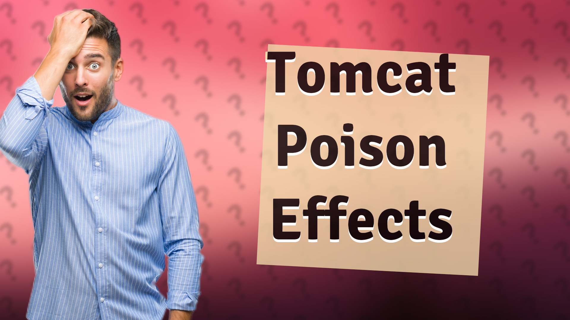 Tomcat Poison Effects