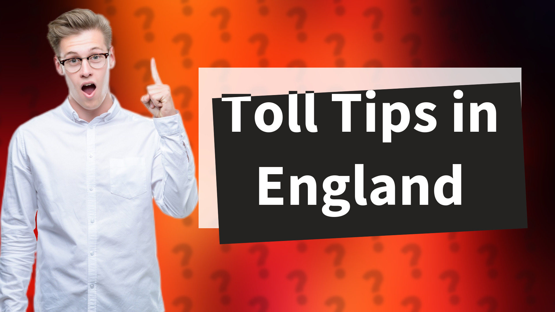 Toll Tips in England