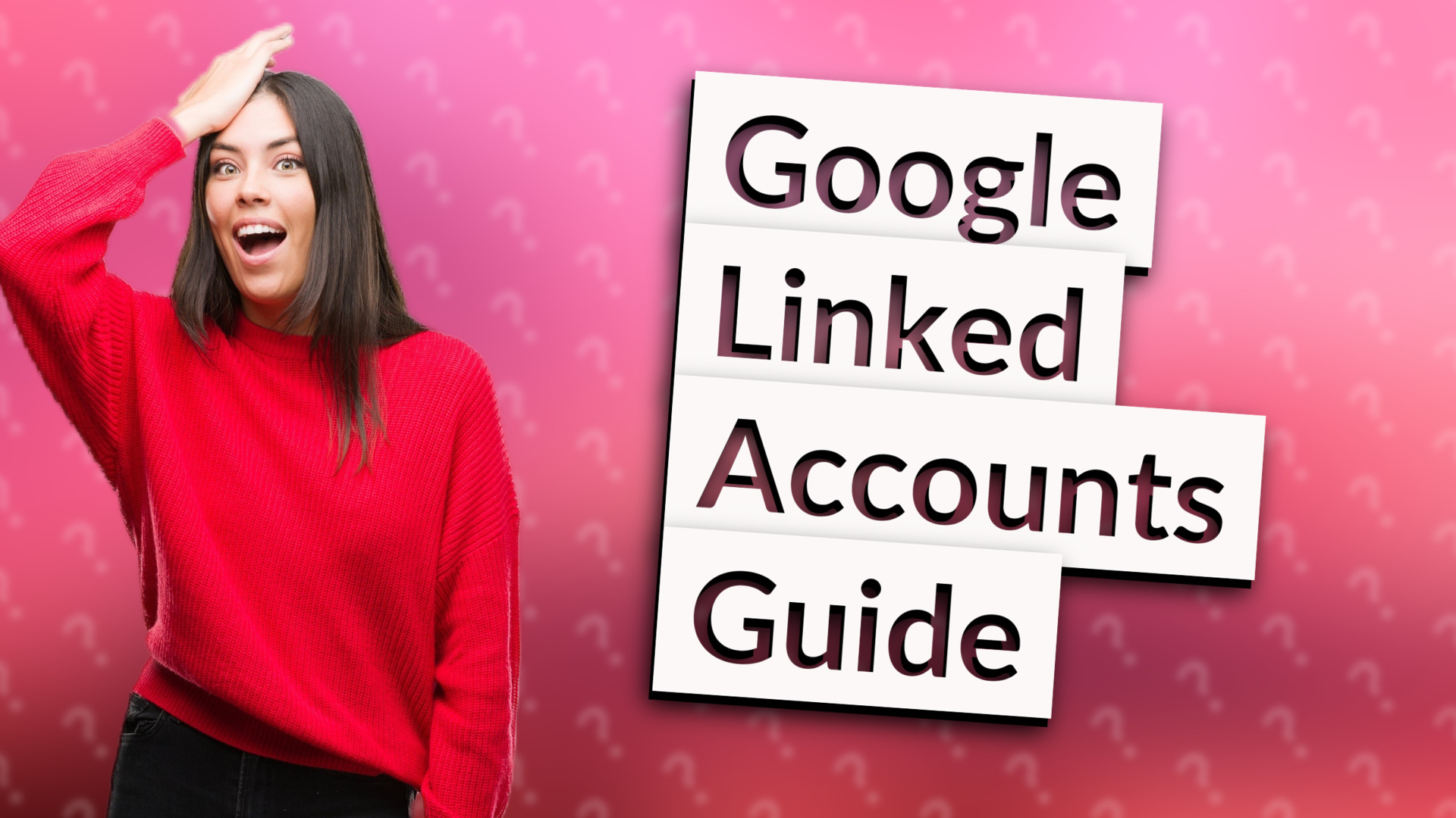 Google Linked Accounts Guide