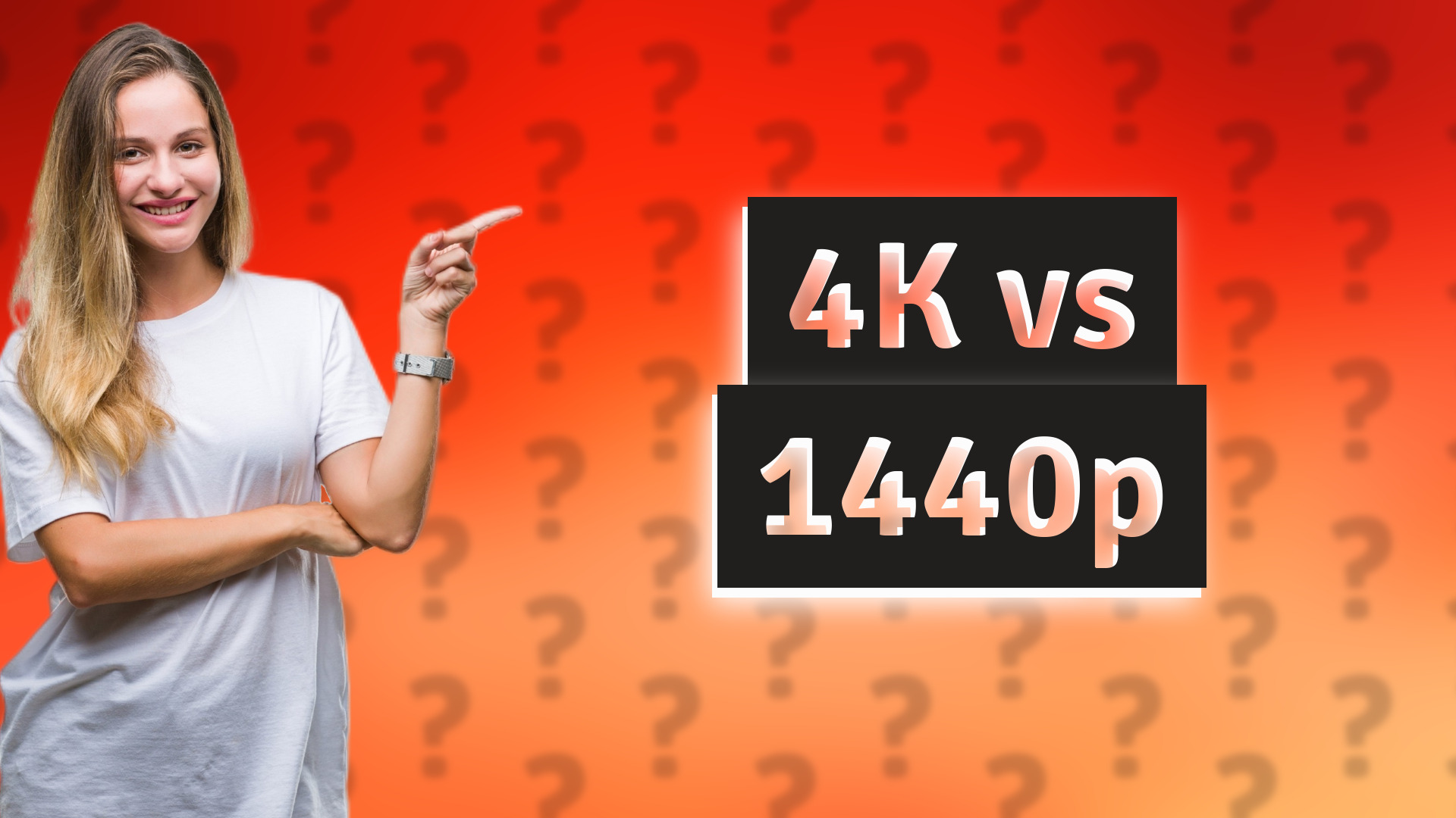 4K vs 1440p