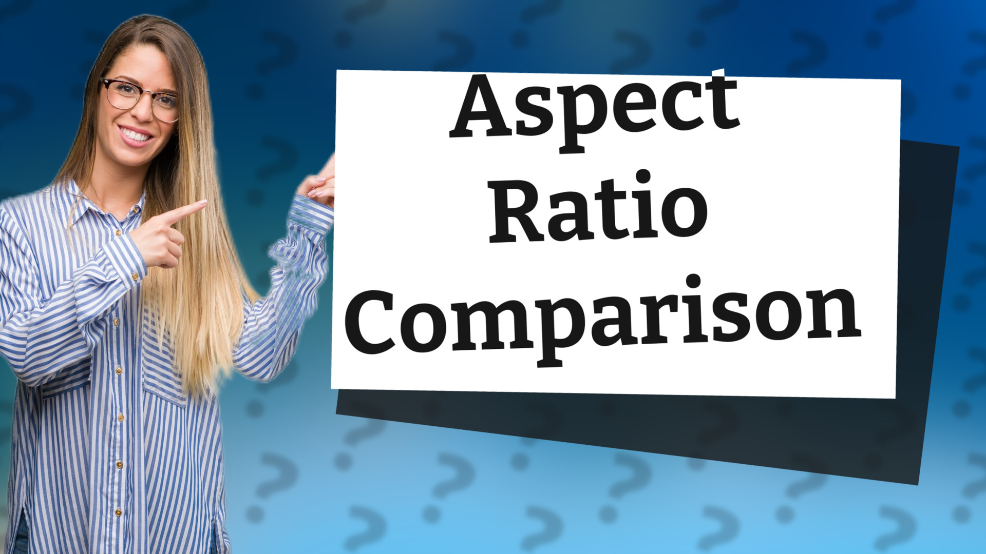 Aspect Ratio Comparison