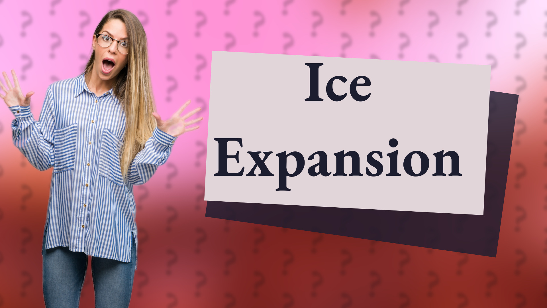 Ice Expansion