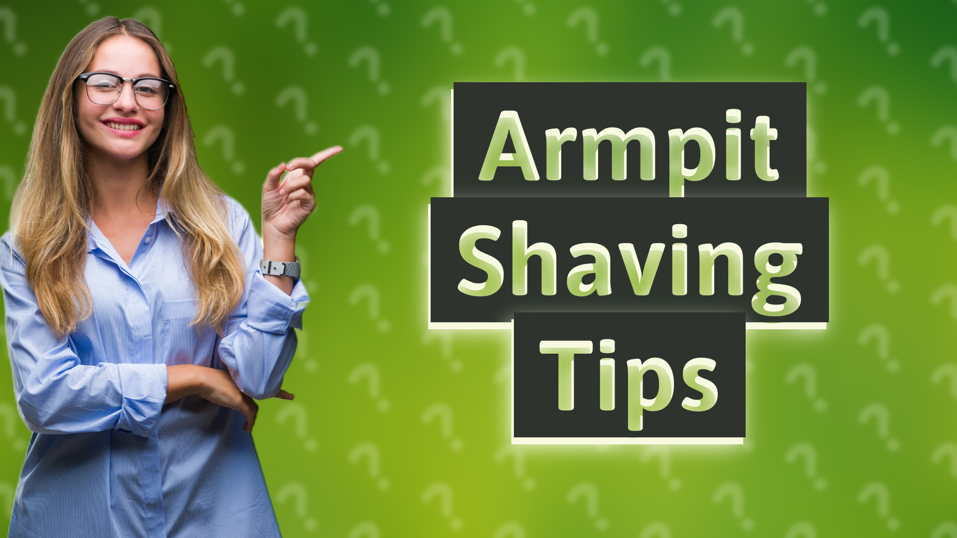 Armpit Shaving Tips