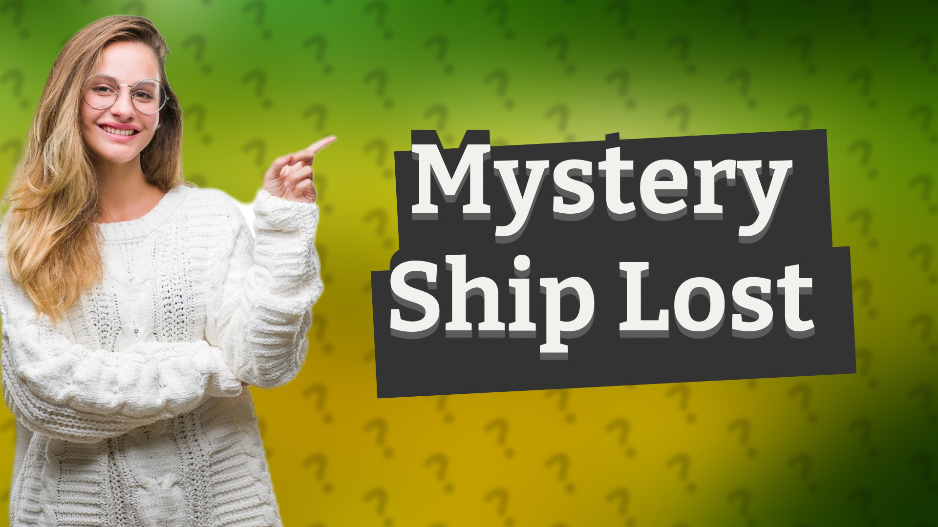 Mystery Ship Lost