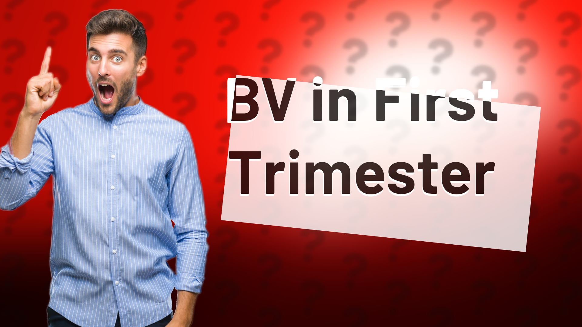 BV in First Trimester