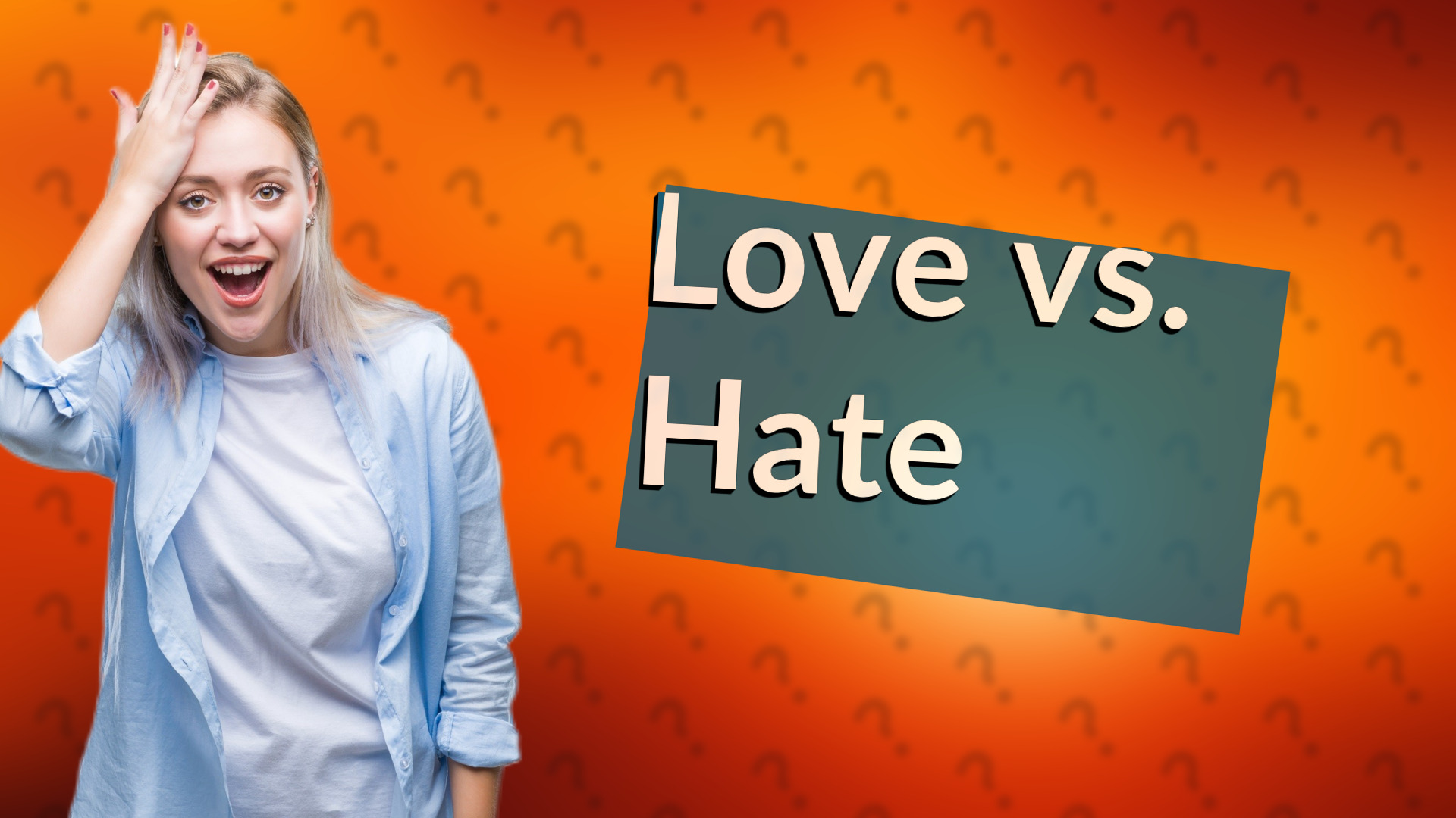 Love vs. Hate