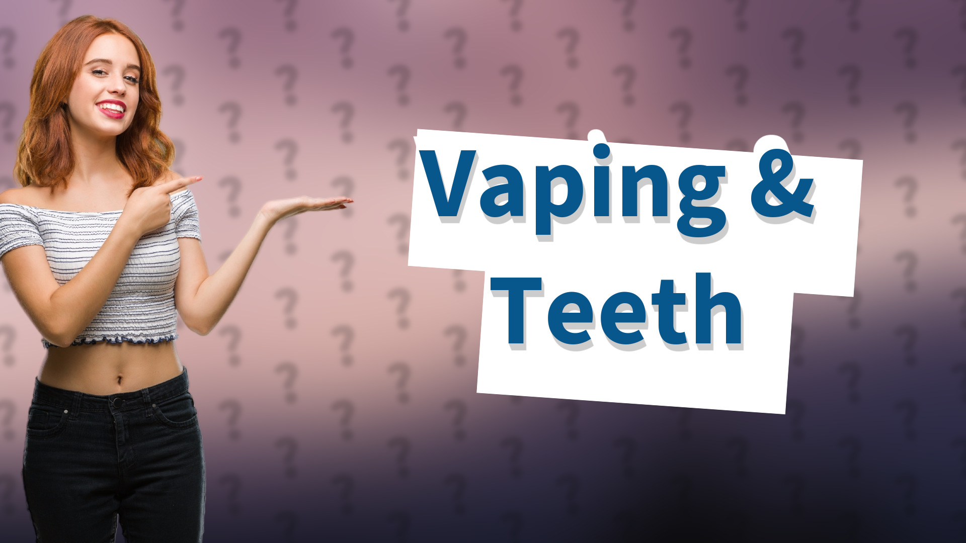 Vaping & Teeth
