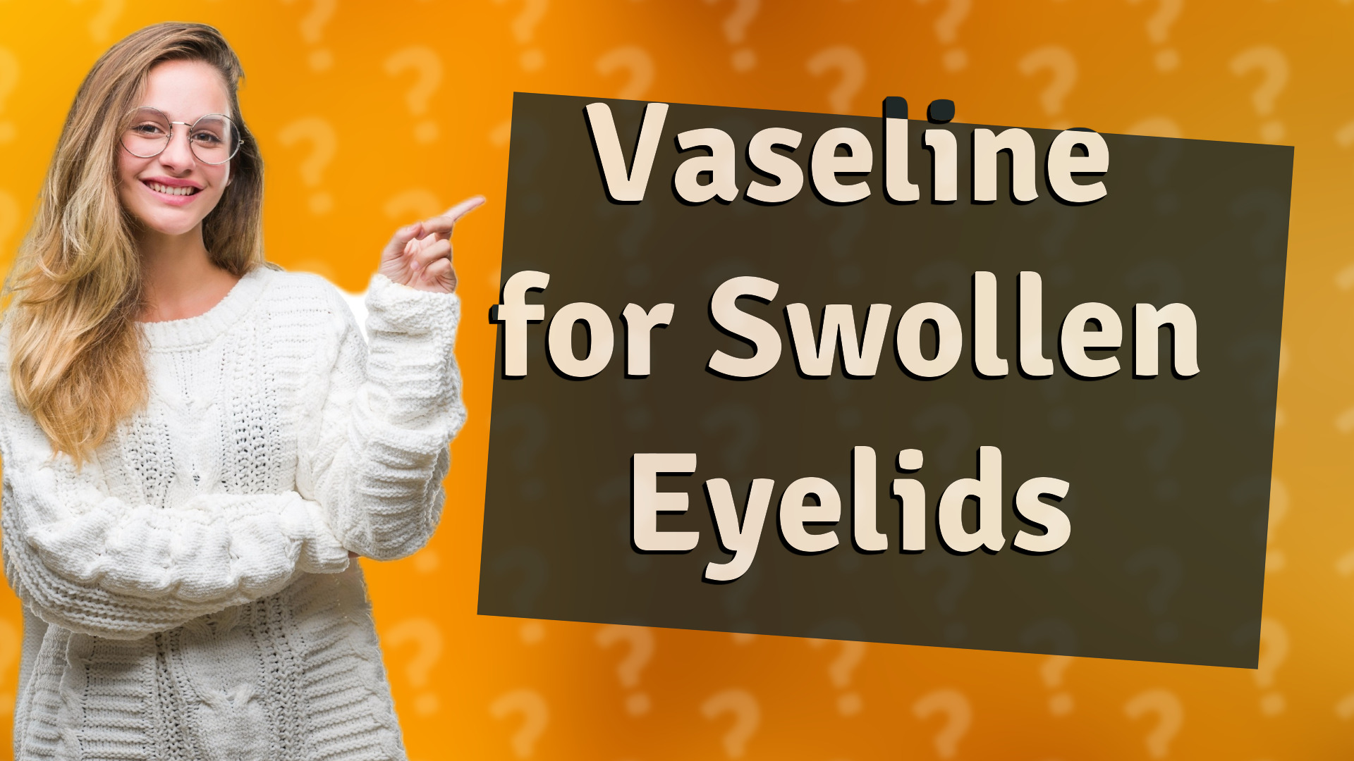 Vaseline for Swollen Eyelids