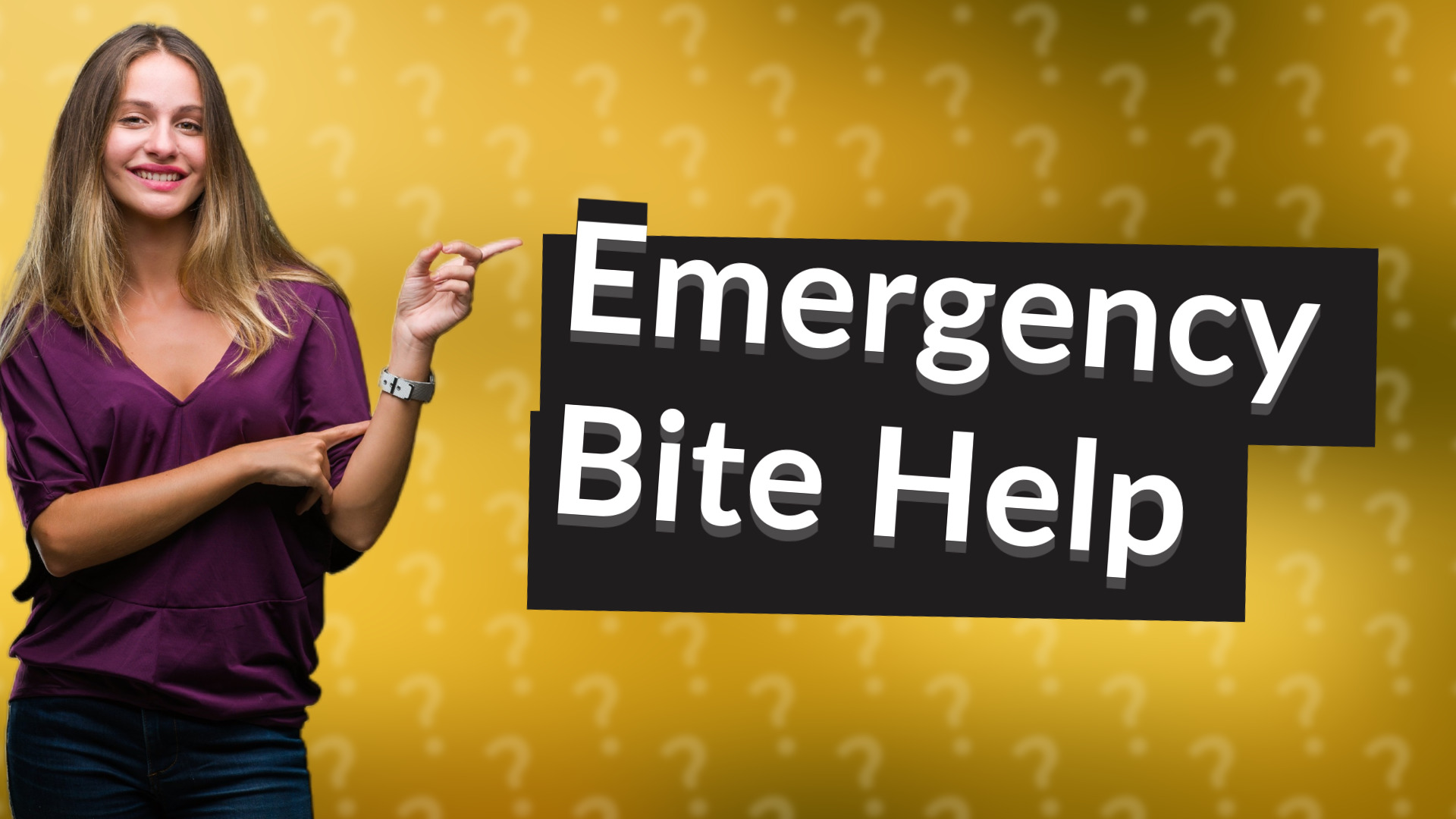 Emergency Bite Help