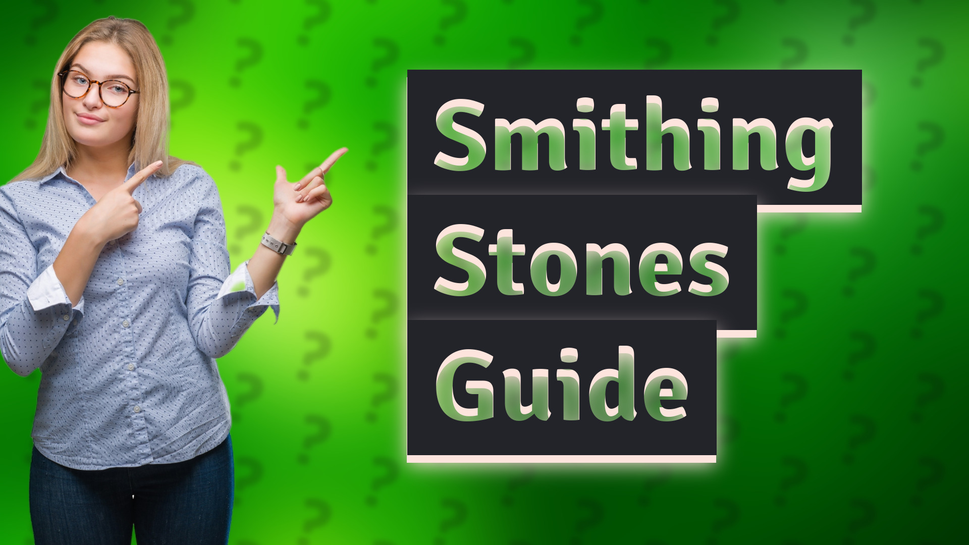 Smithing Stones Guide