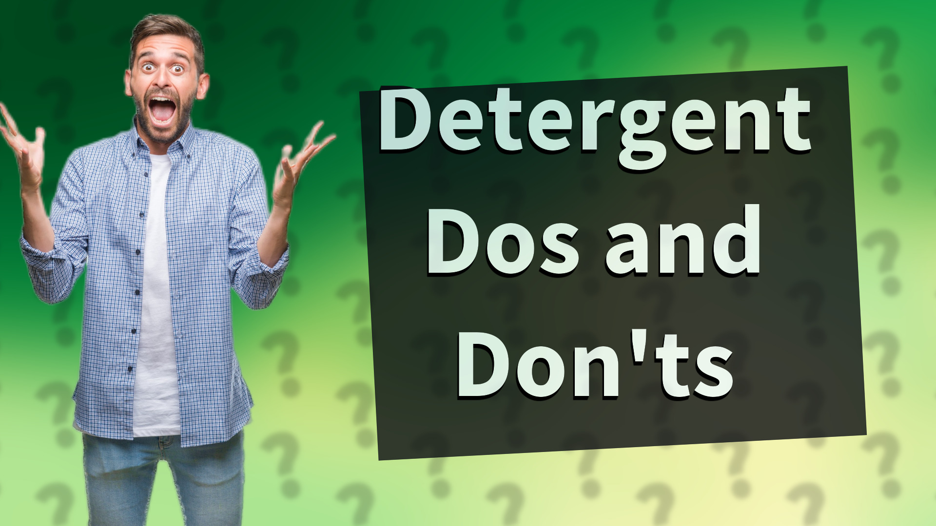 Detergent Dos and Don'ts