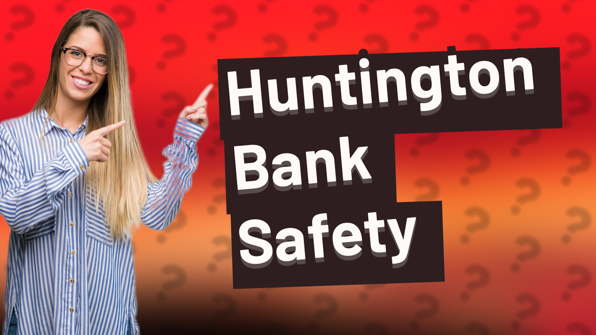 Huntington Bank Safety