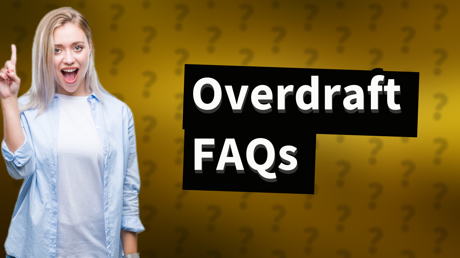 Overdraft FAQs