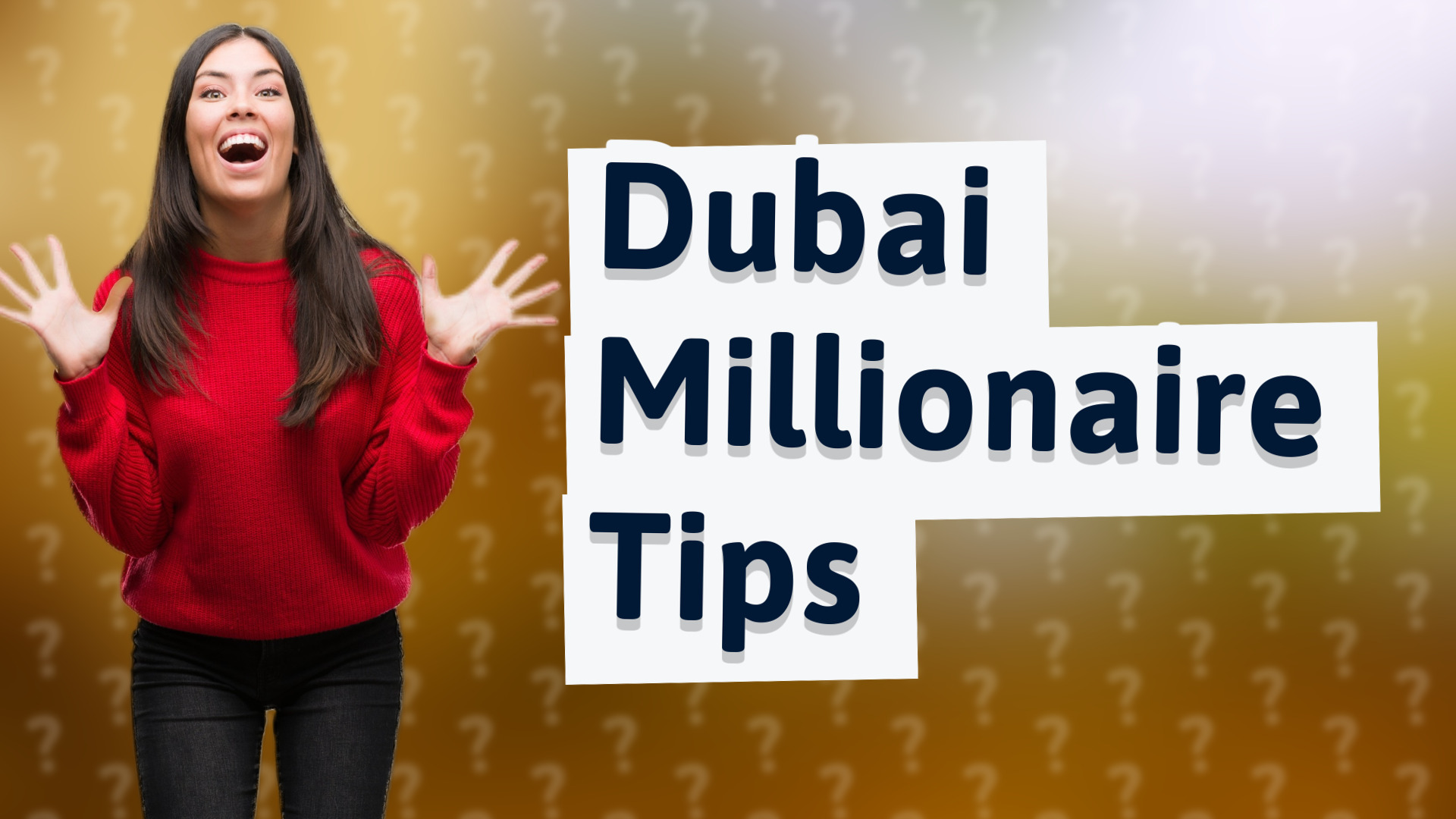 Dubai Millionaire Tips