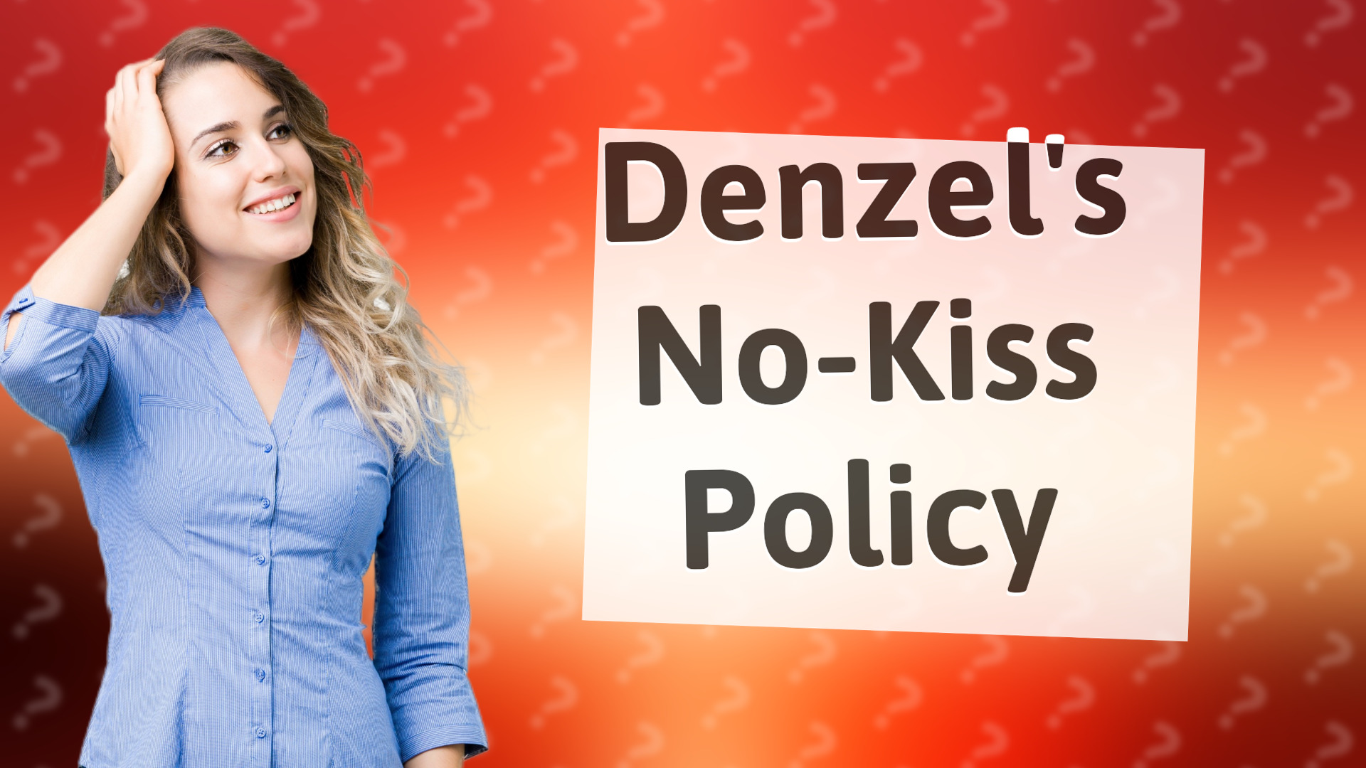Denzel's No-Kiss Policy