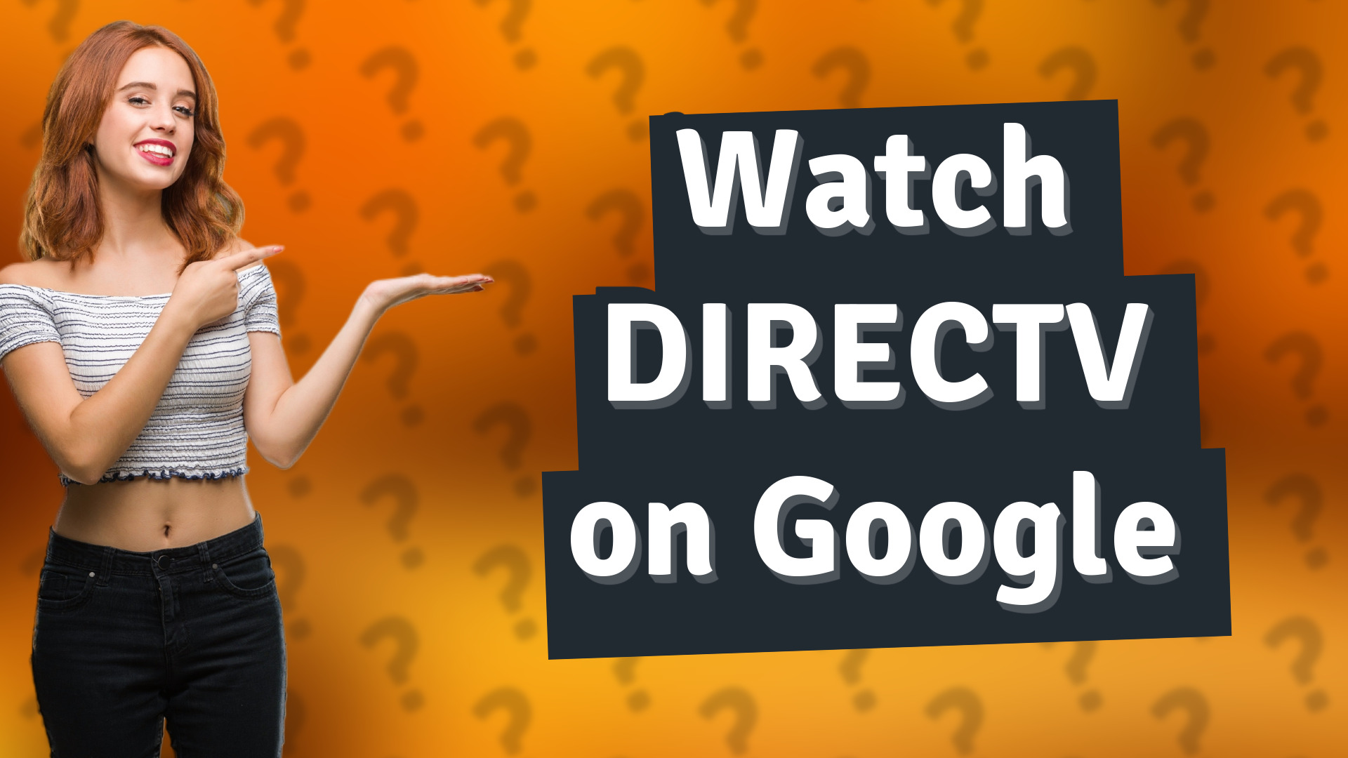 Watch DIRECTV on Google