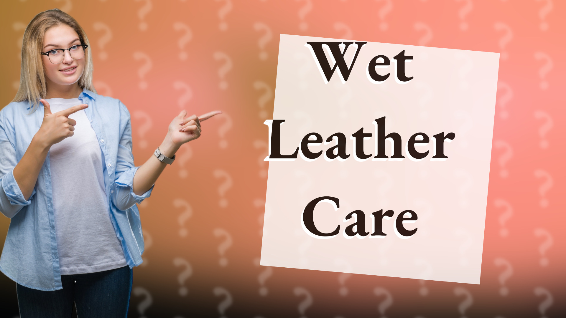 Wet Leather Care
