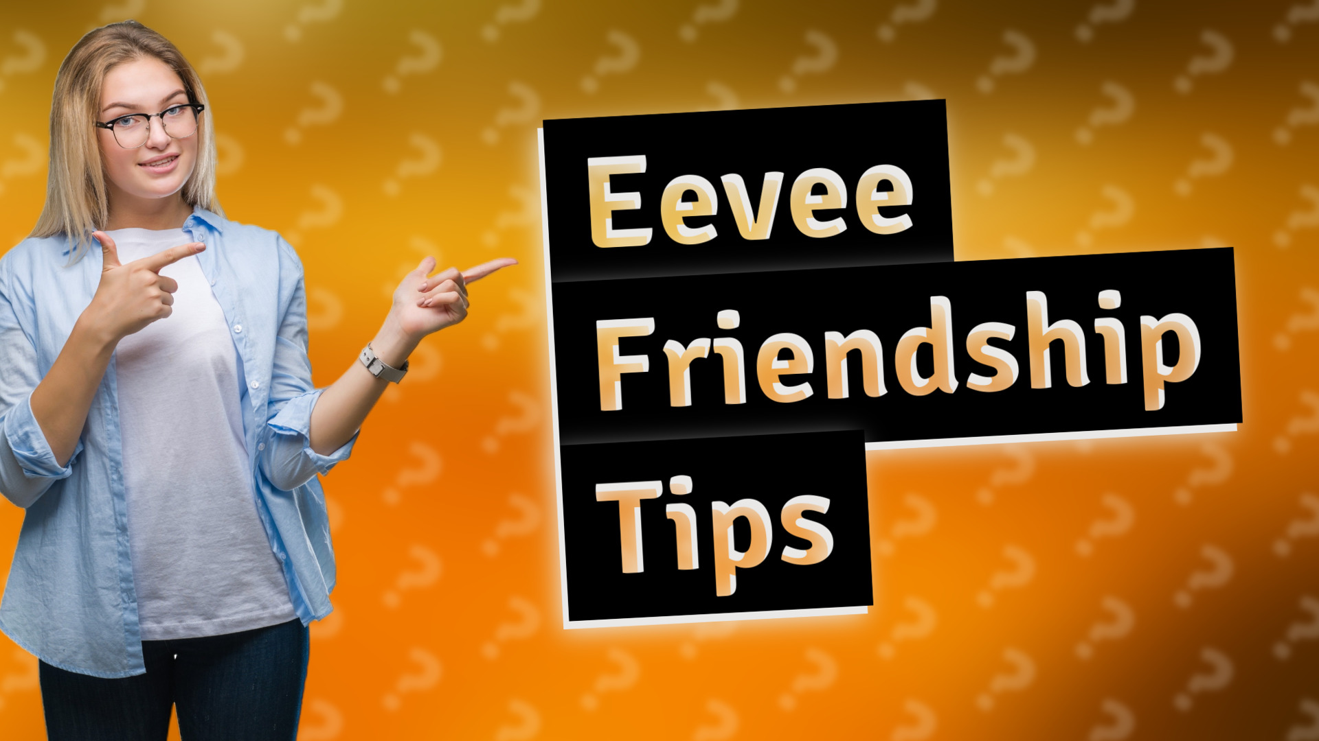 Eevee Friendship Tips