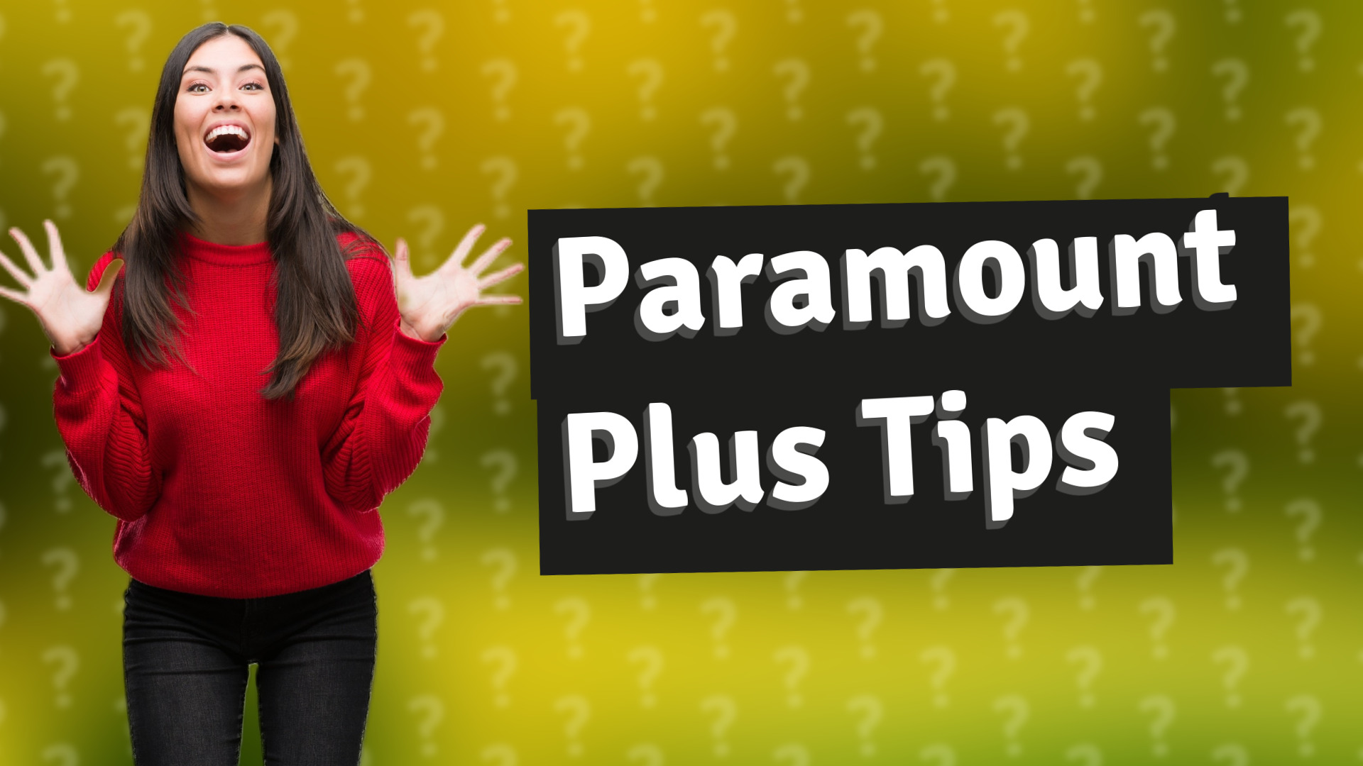 Paramount Plus Tips