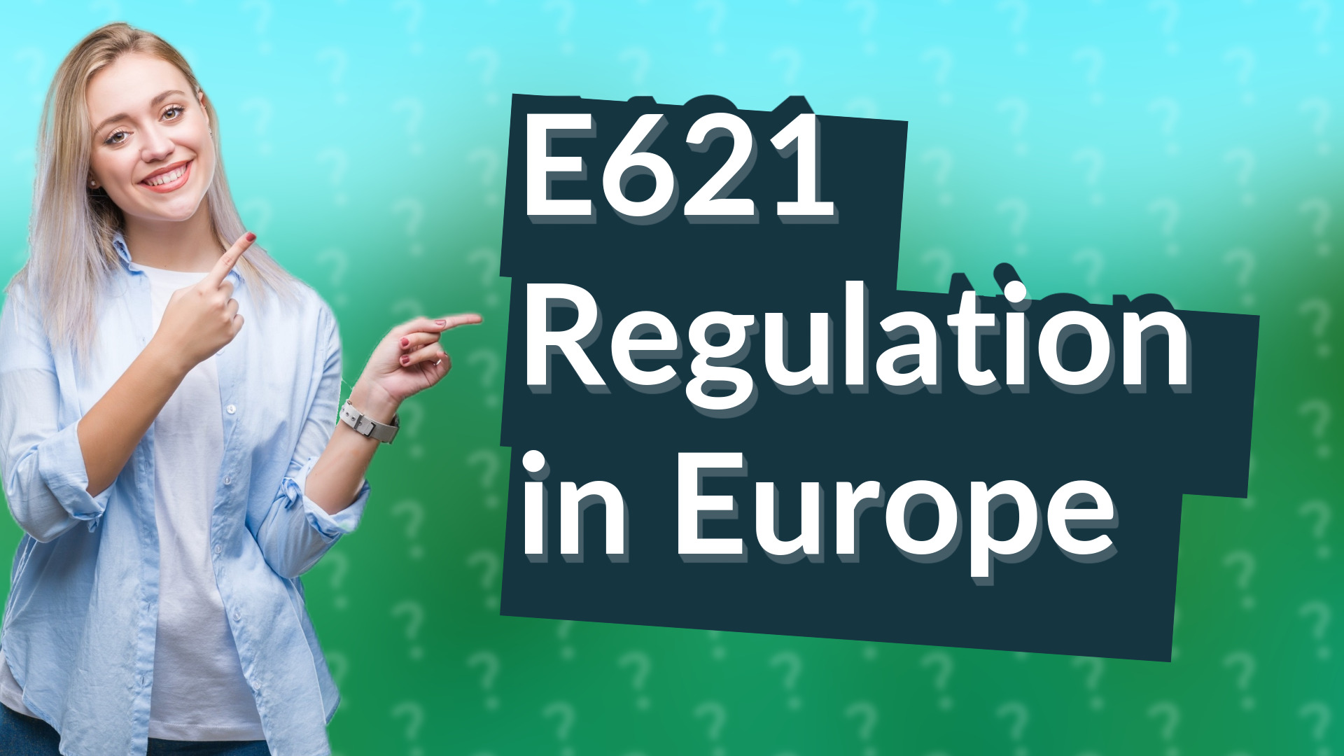 E621 Regulation in Europe