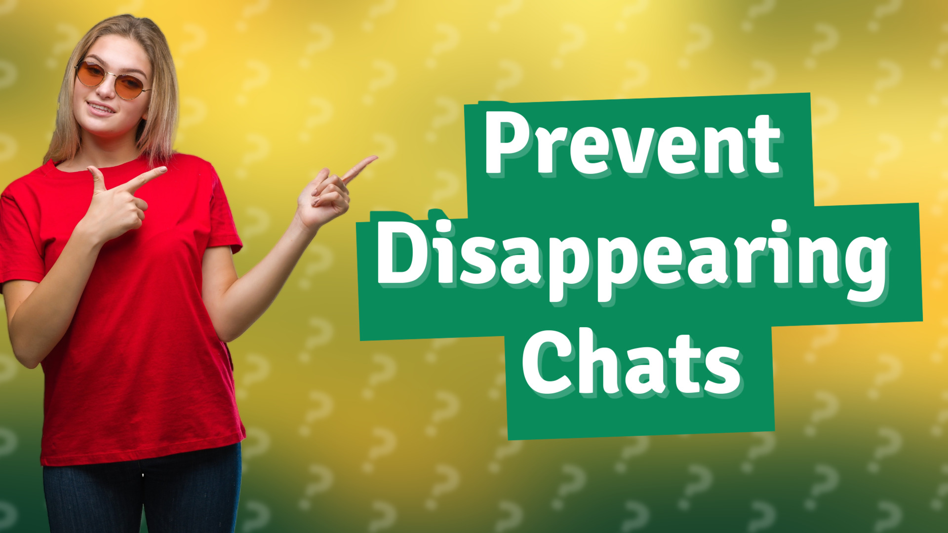 Prevent Disappearing Chats