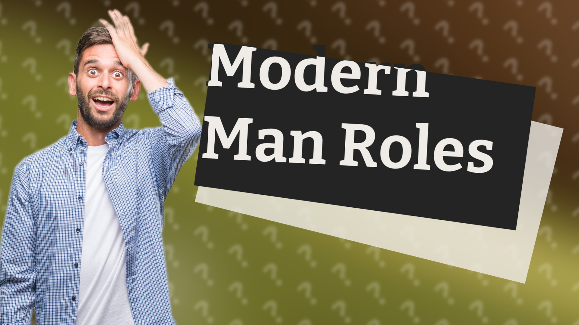 Modern Man Roles