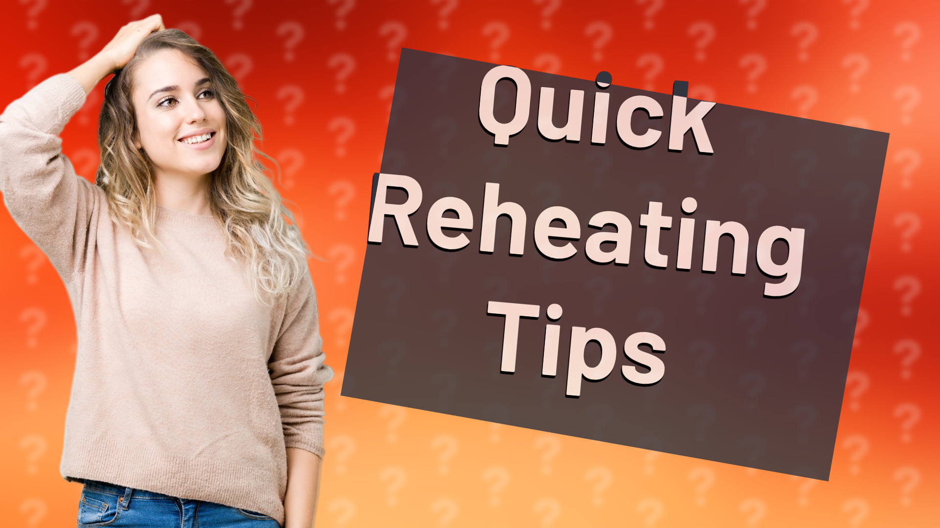 Quick Reheating Tips