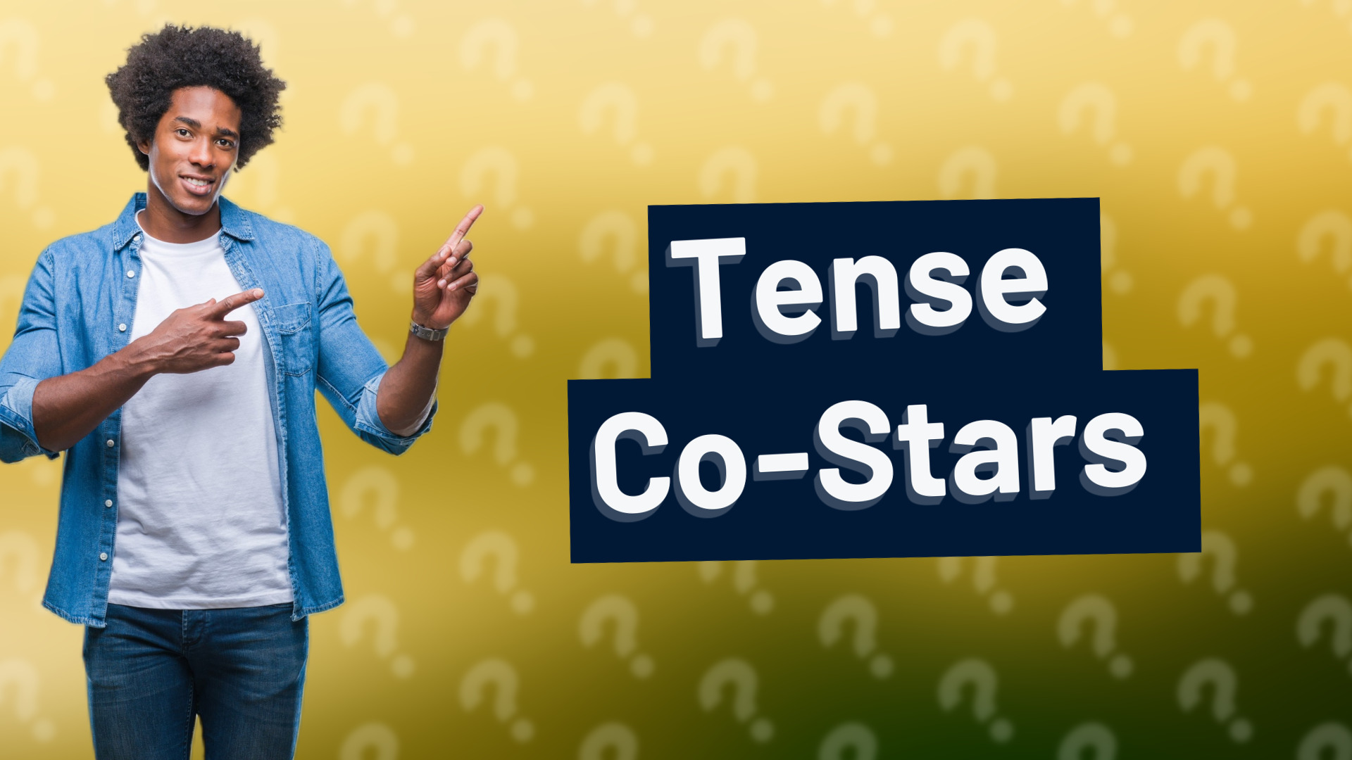 Tense Co-Stars