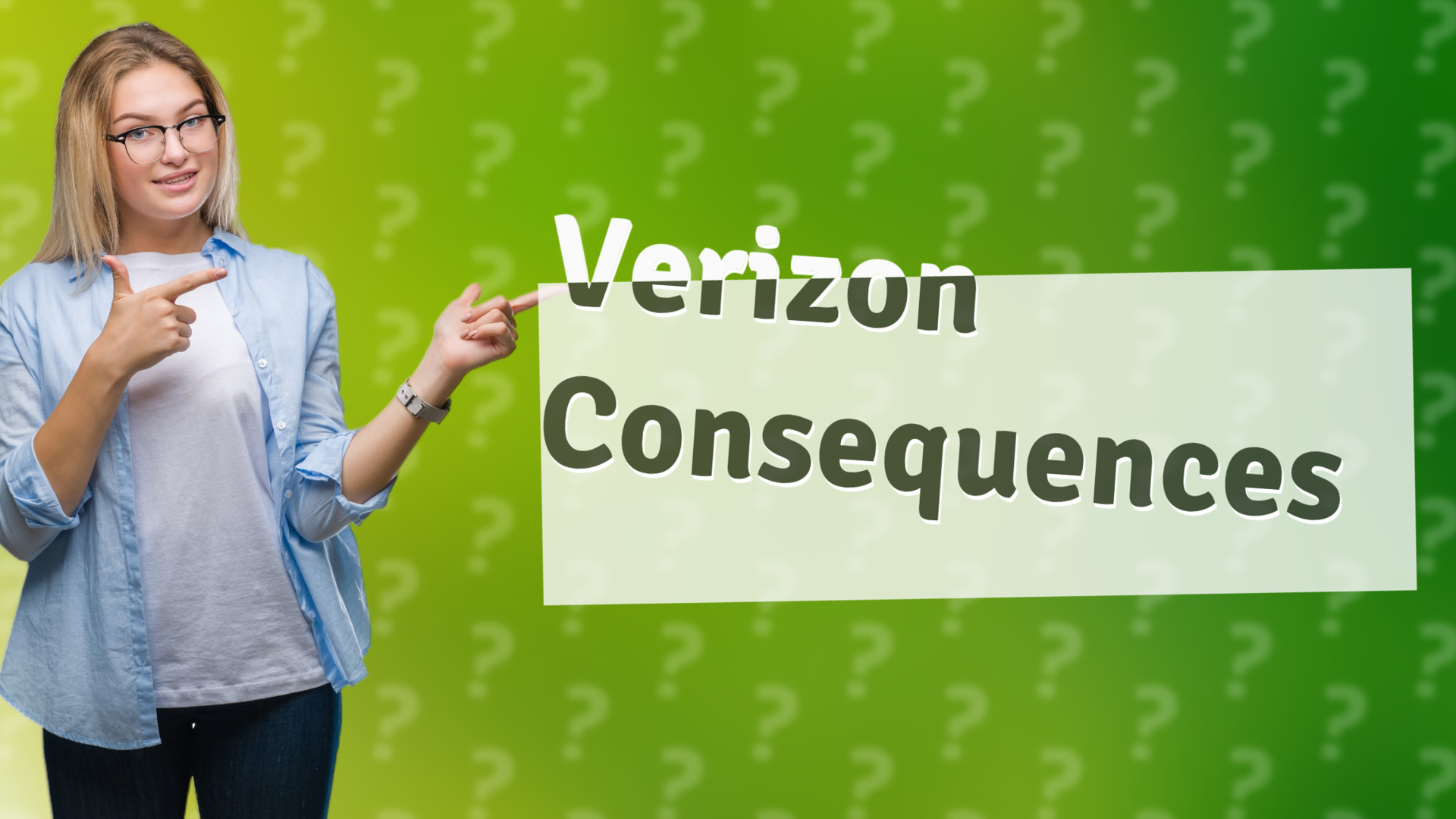 Verizon Consequences