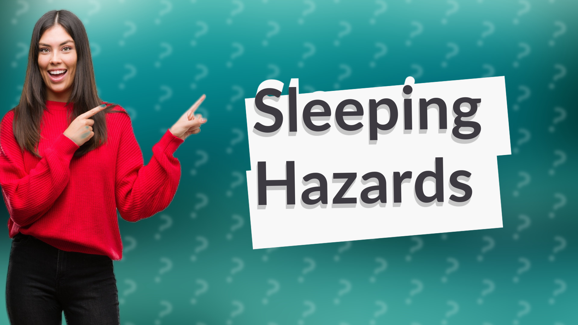 Sleeping Hazards