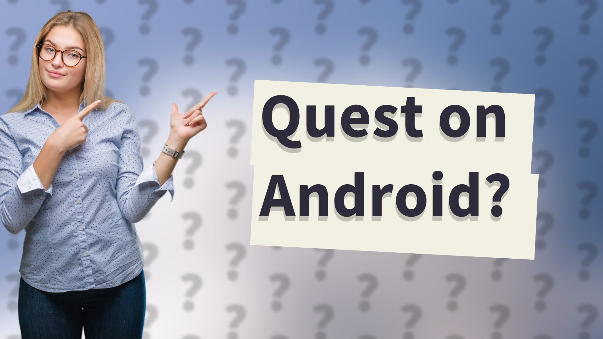 Quest on Android?