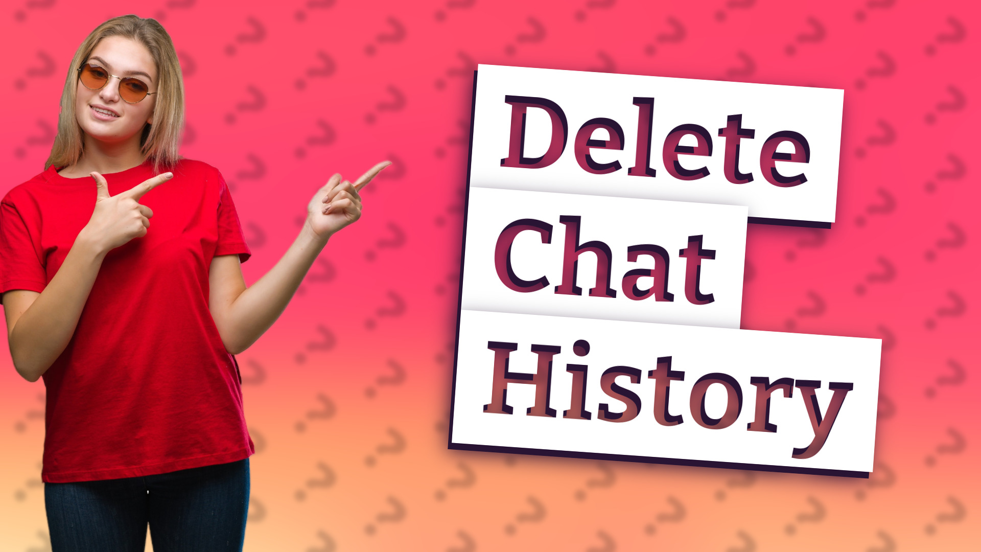 Delete Chat History