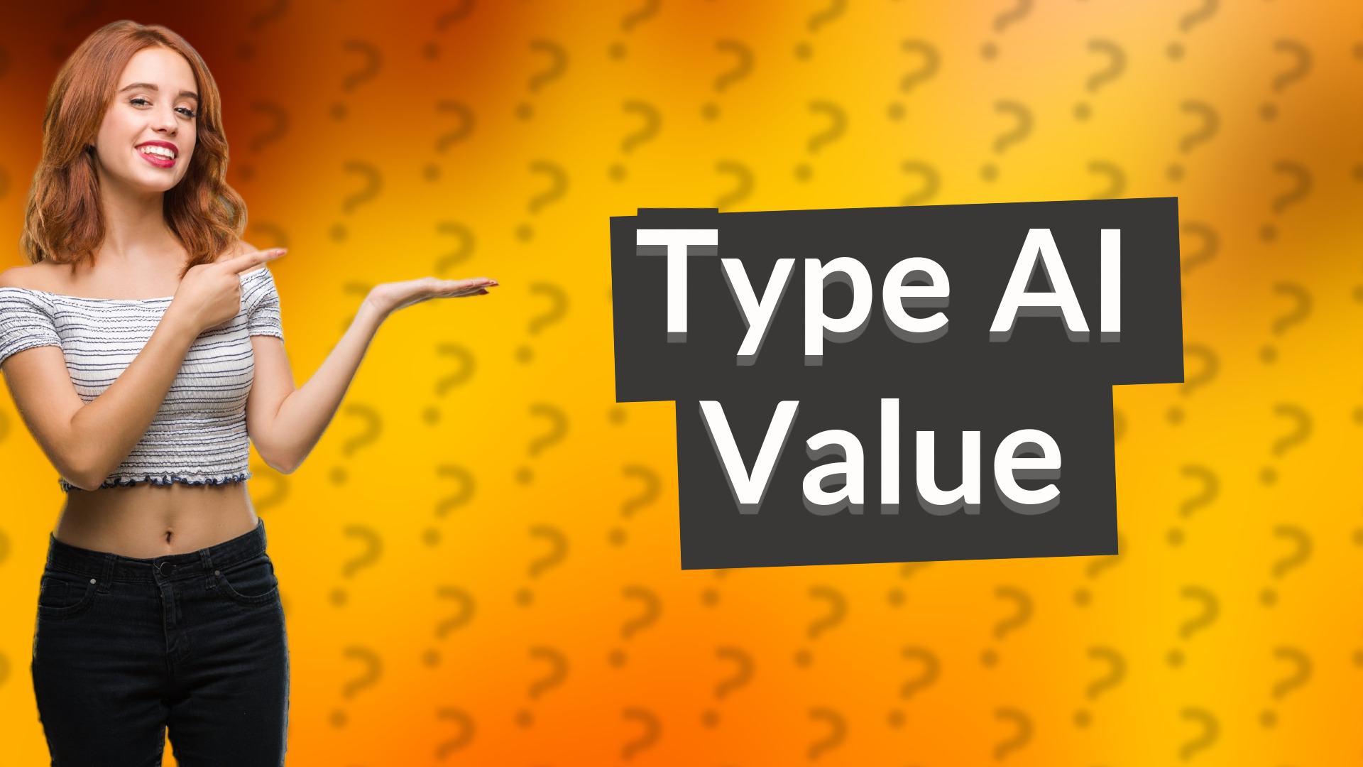 Type AI Value
