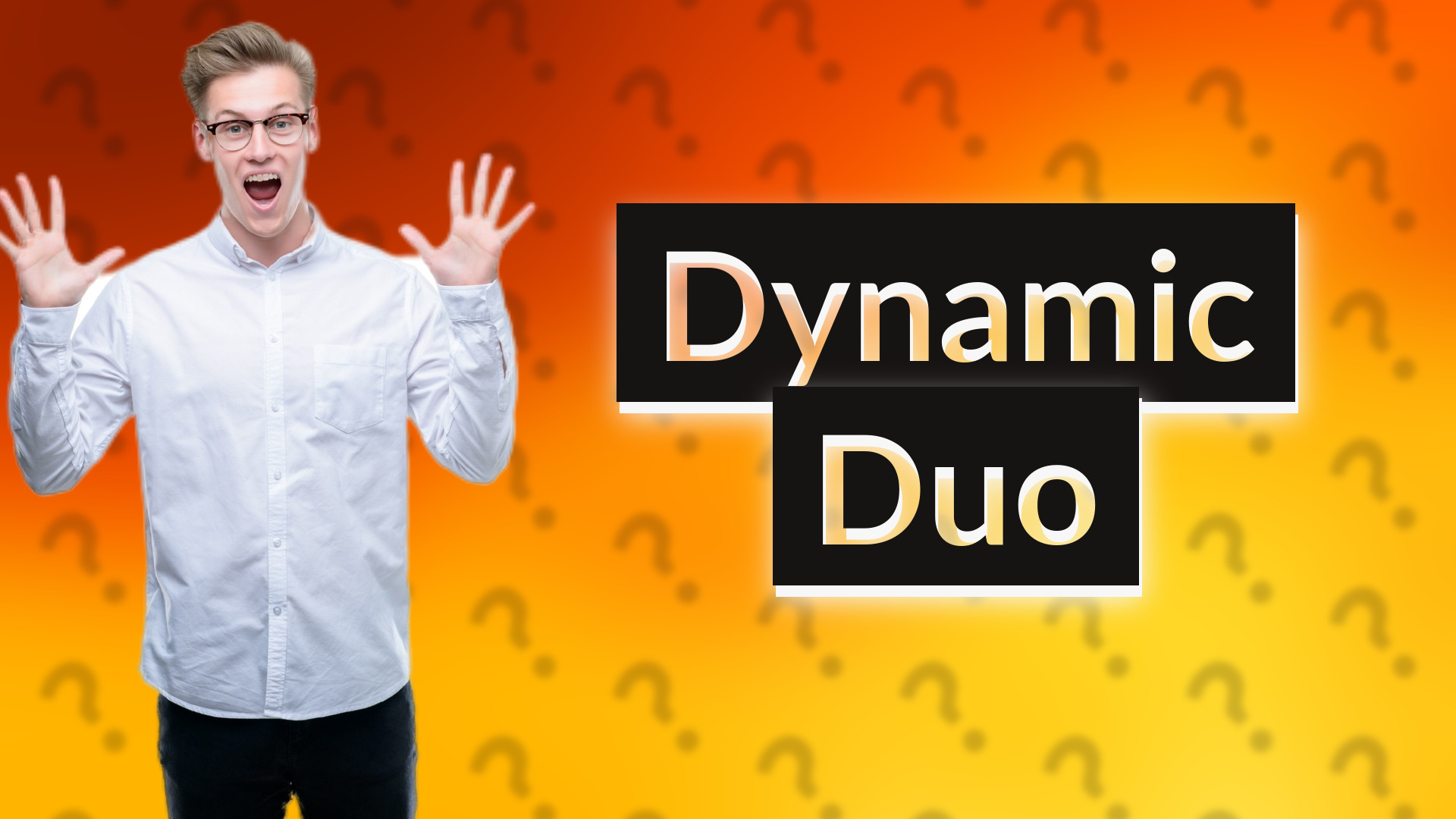 Dynamic Duo