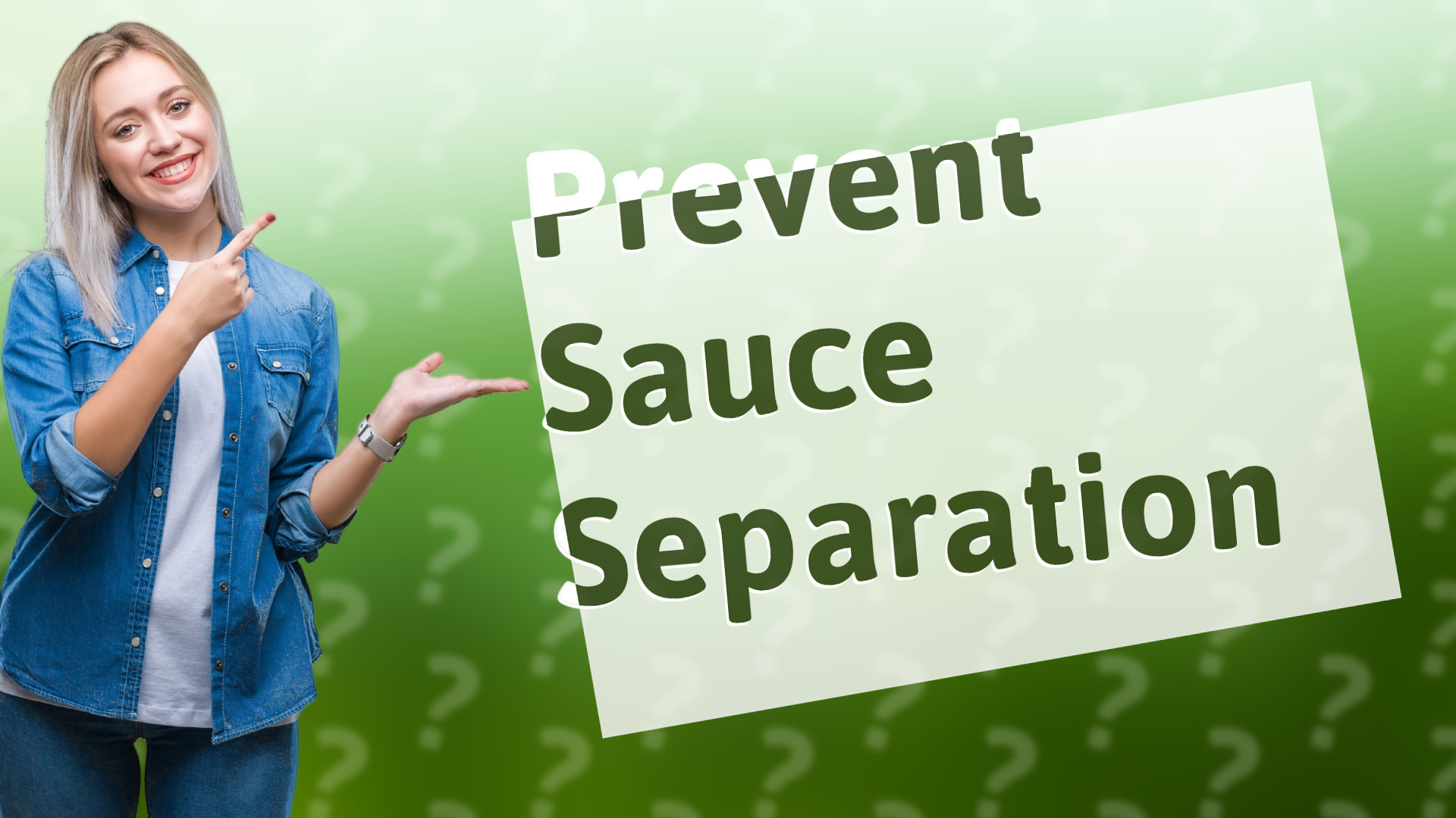 Prevent Sauce Separation