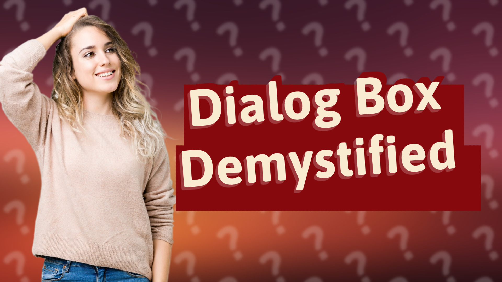 Dialog Box Demystified