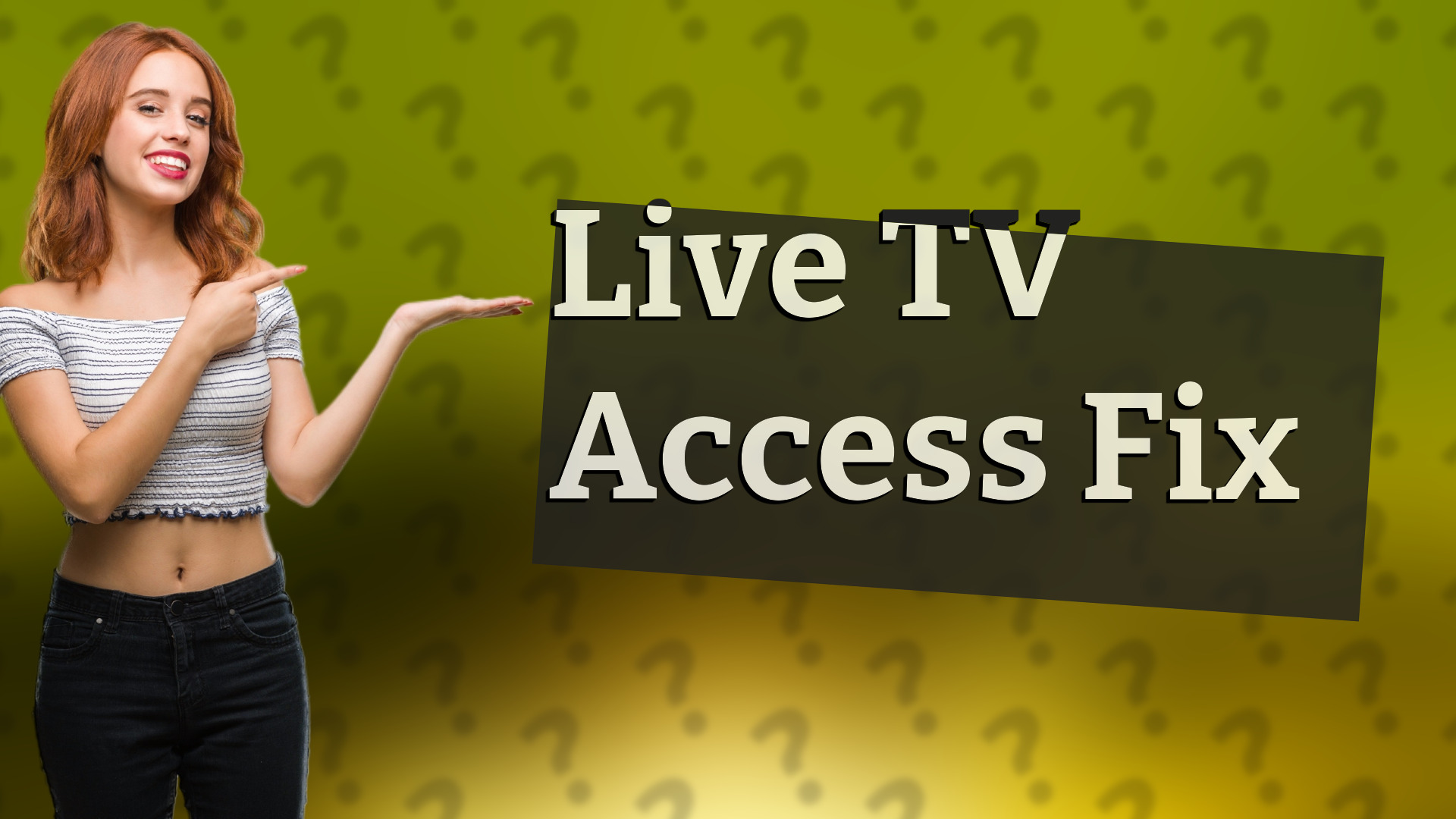 Live TV Access Fix
