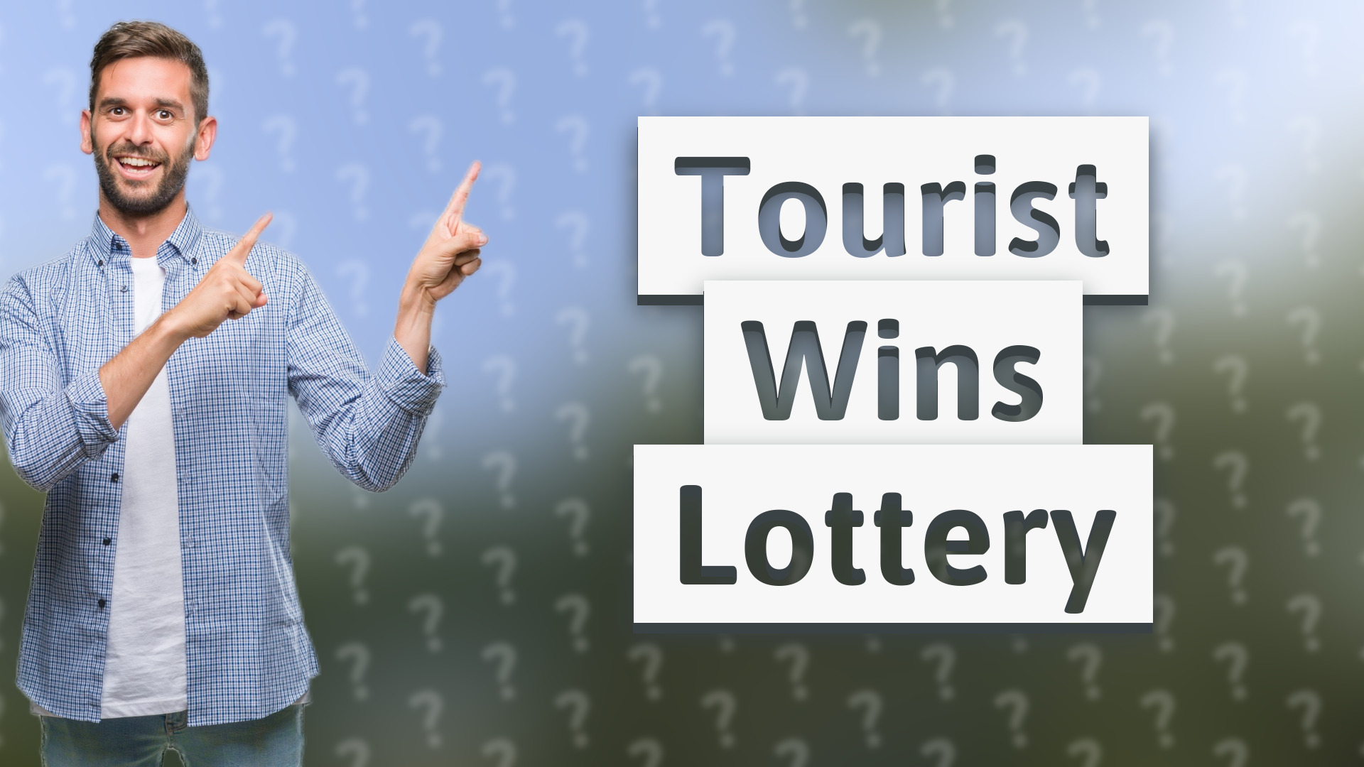 Tourist Wins Lottery