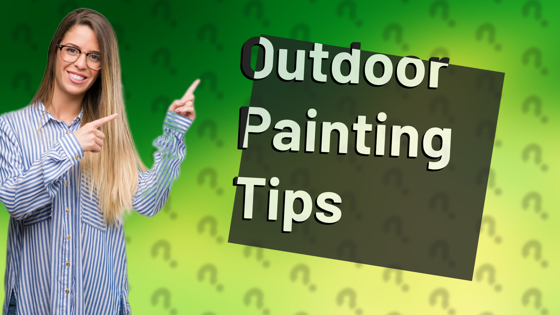 Outdoor Painting Tips