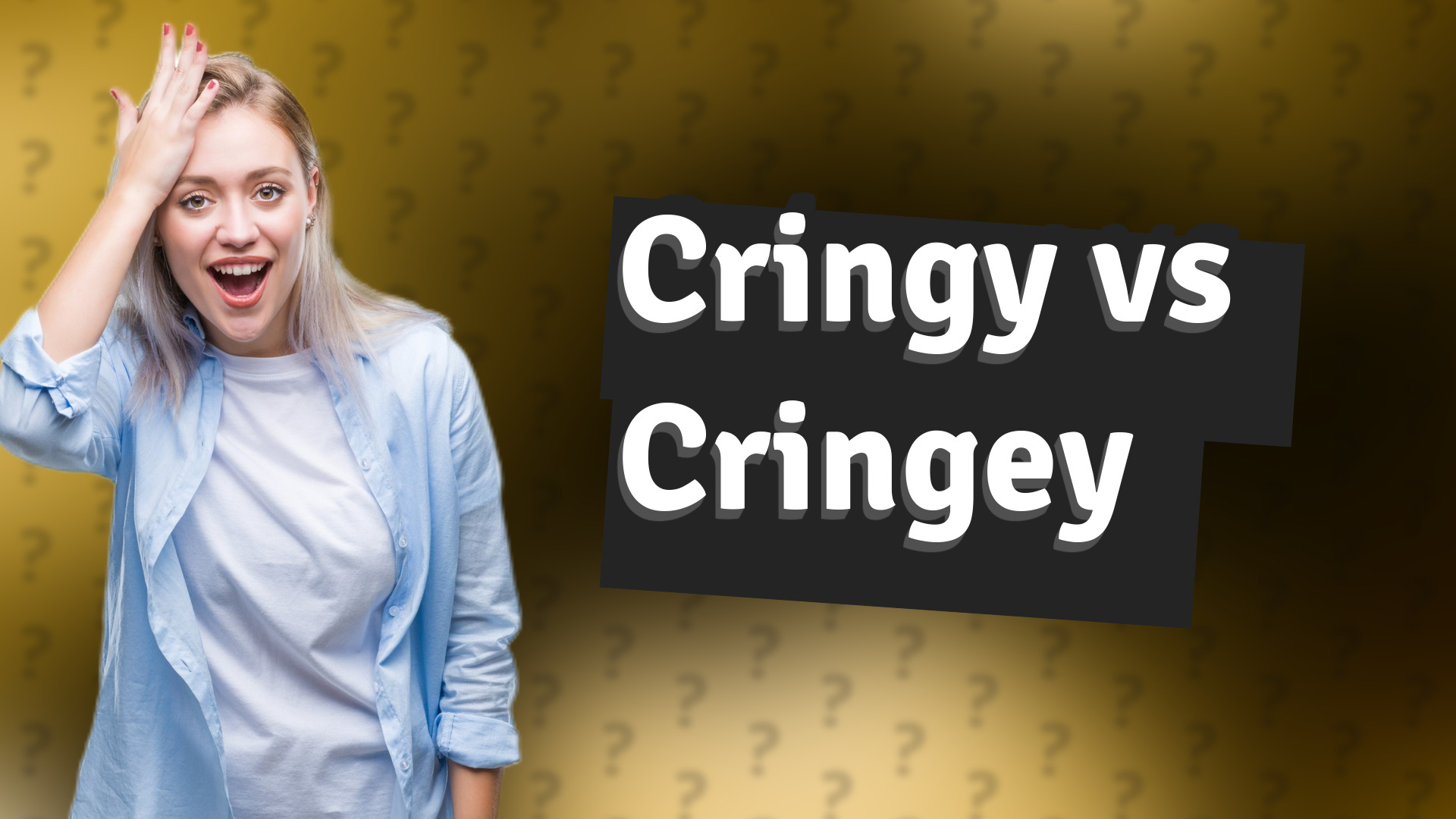 Cringy vs Cringey