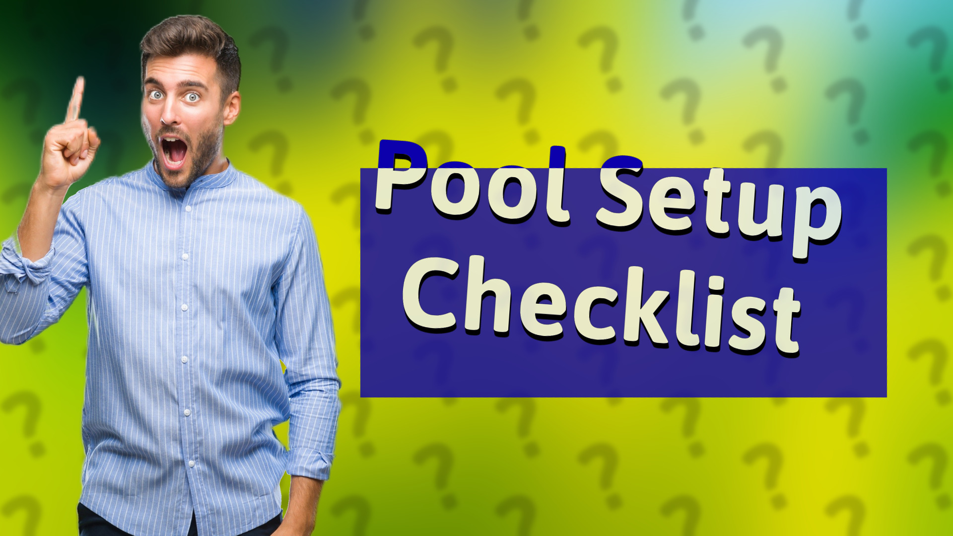 Pool Setup Checklist