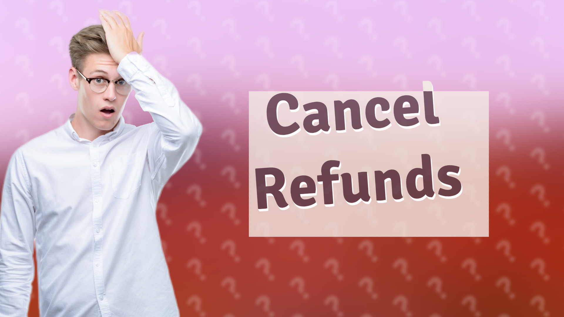 Cancel Refunds