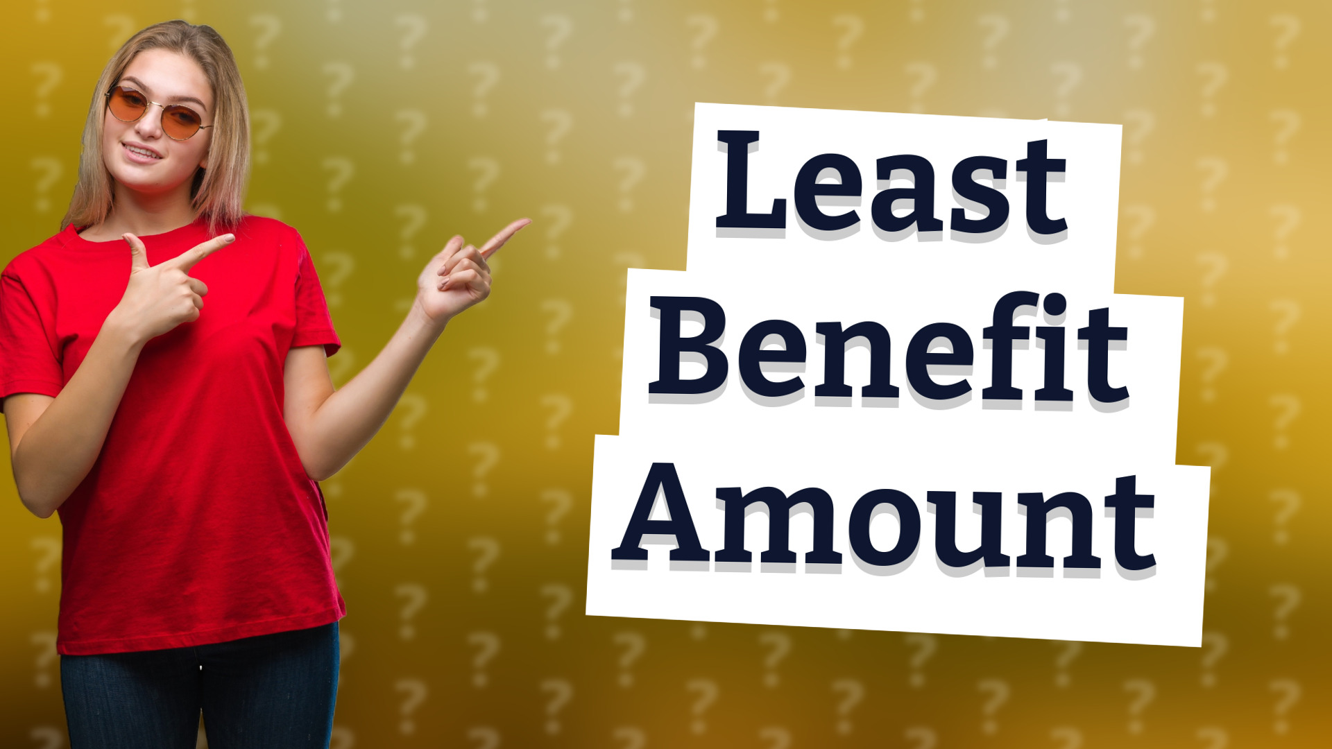 Least Benefit Amount