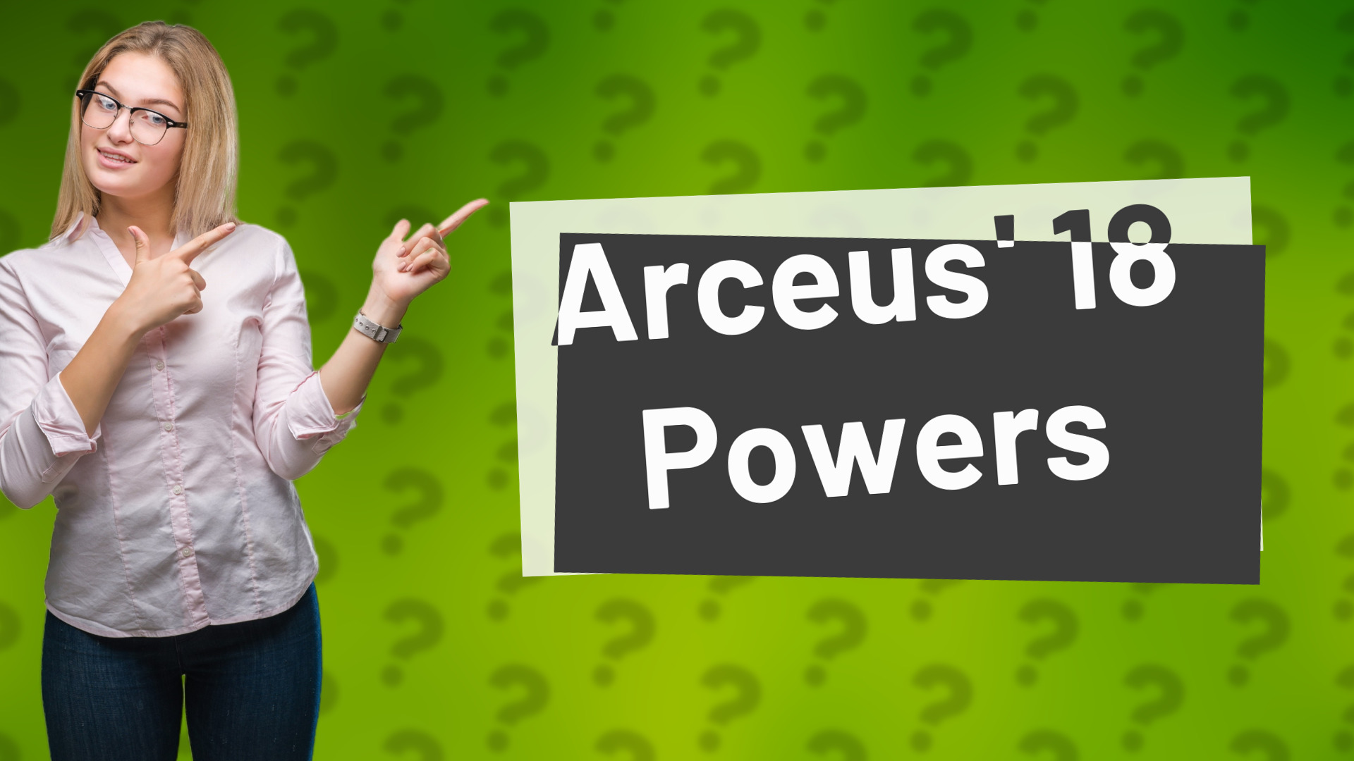 Arceus' 18 Powers