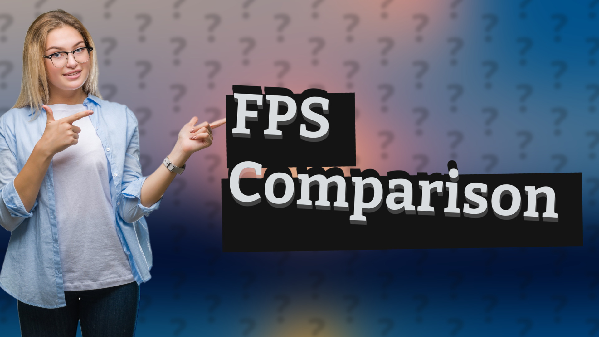 FPS Comparison