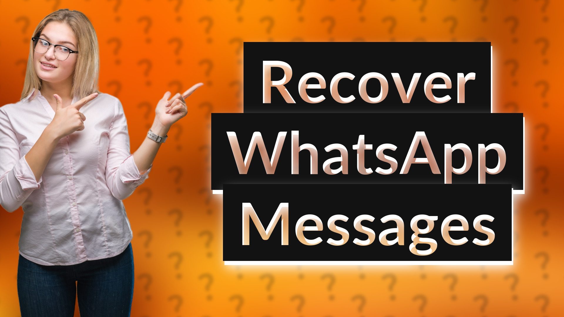 Recover WhatsApp Messages