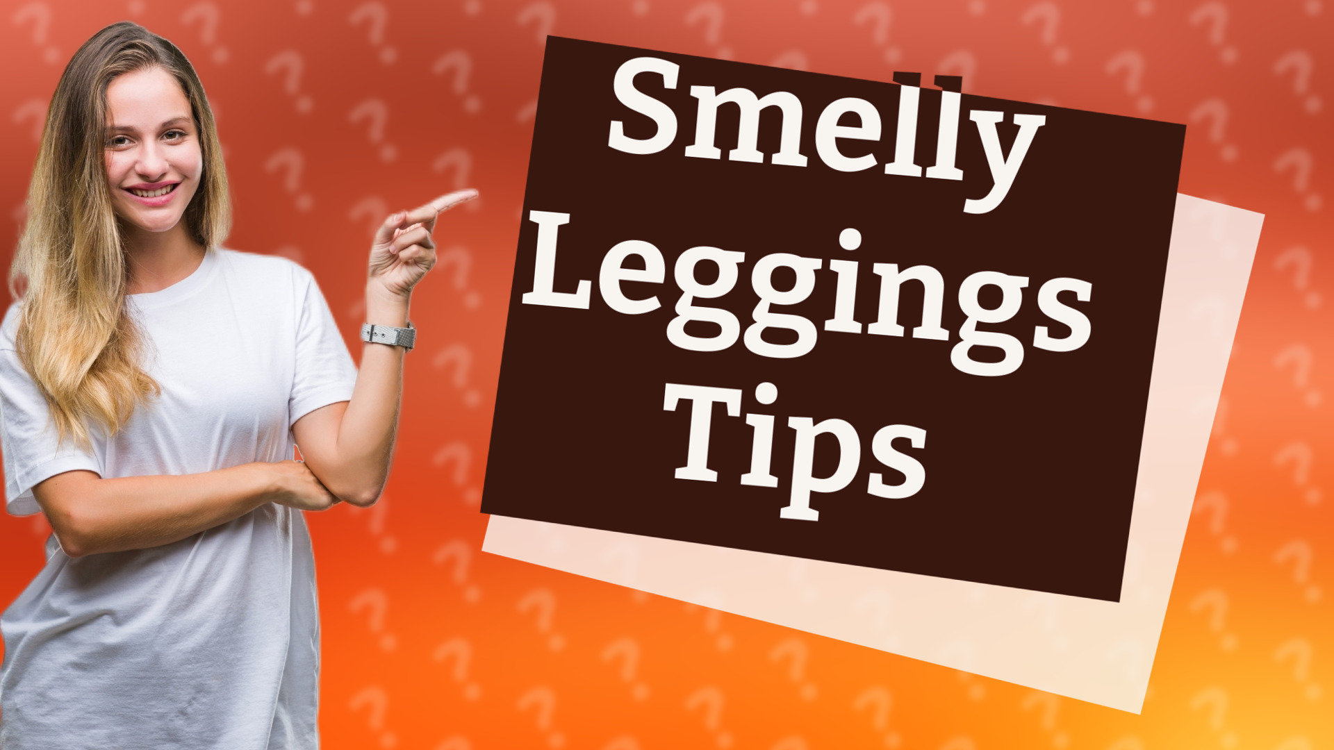 Smelly Leggings Tips