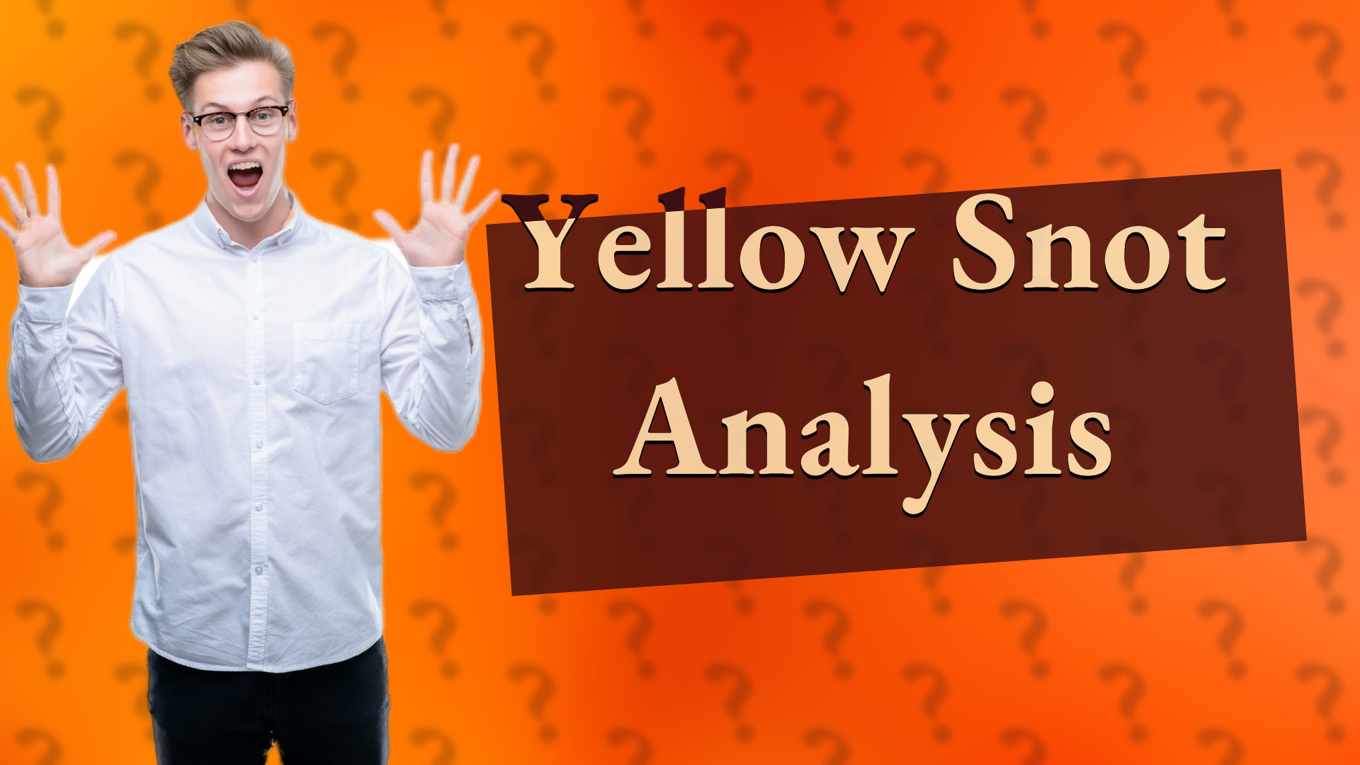 Yellow Snot Analysis